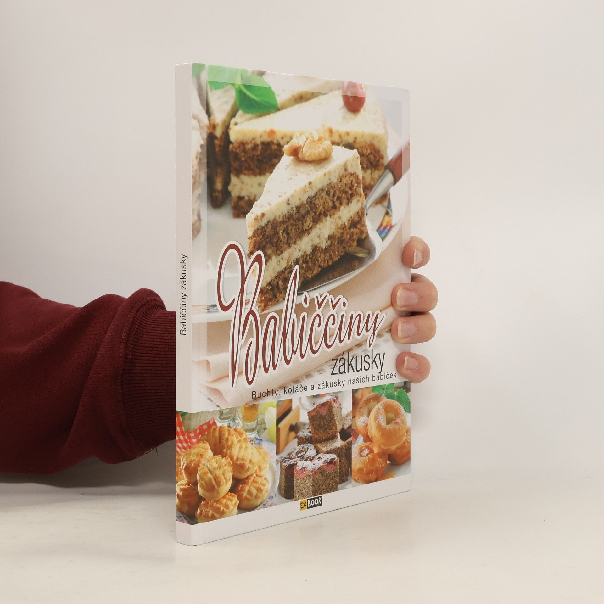 Babiččiny zákusky. Buchty, koláče a zákusky našich babiček