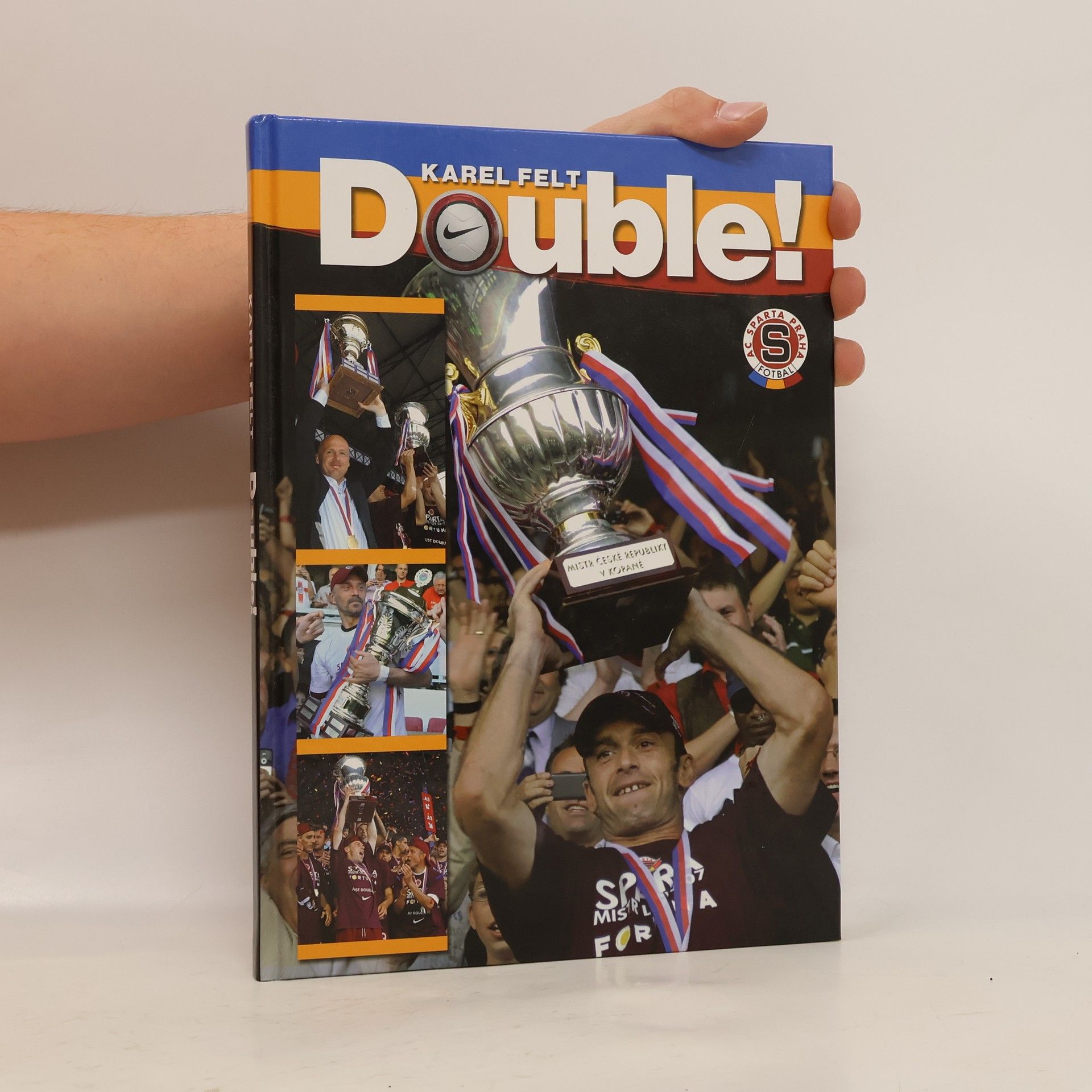 Karel Felt Double! : jak Sparta získala titul i pohár