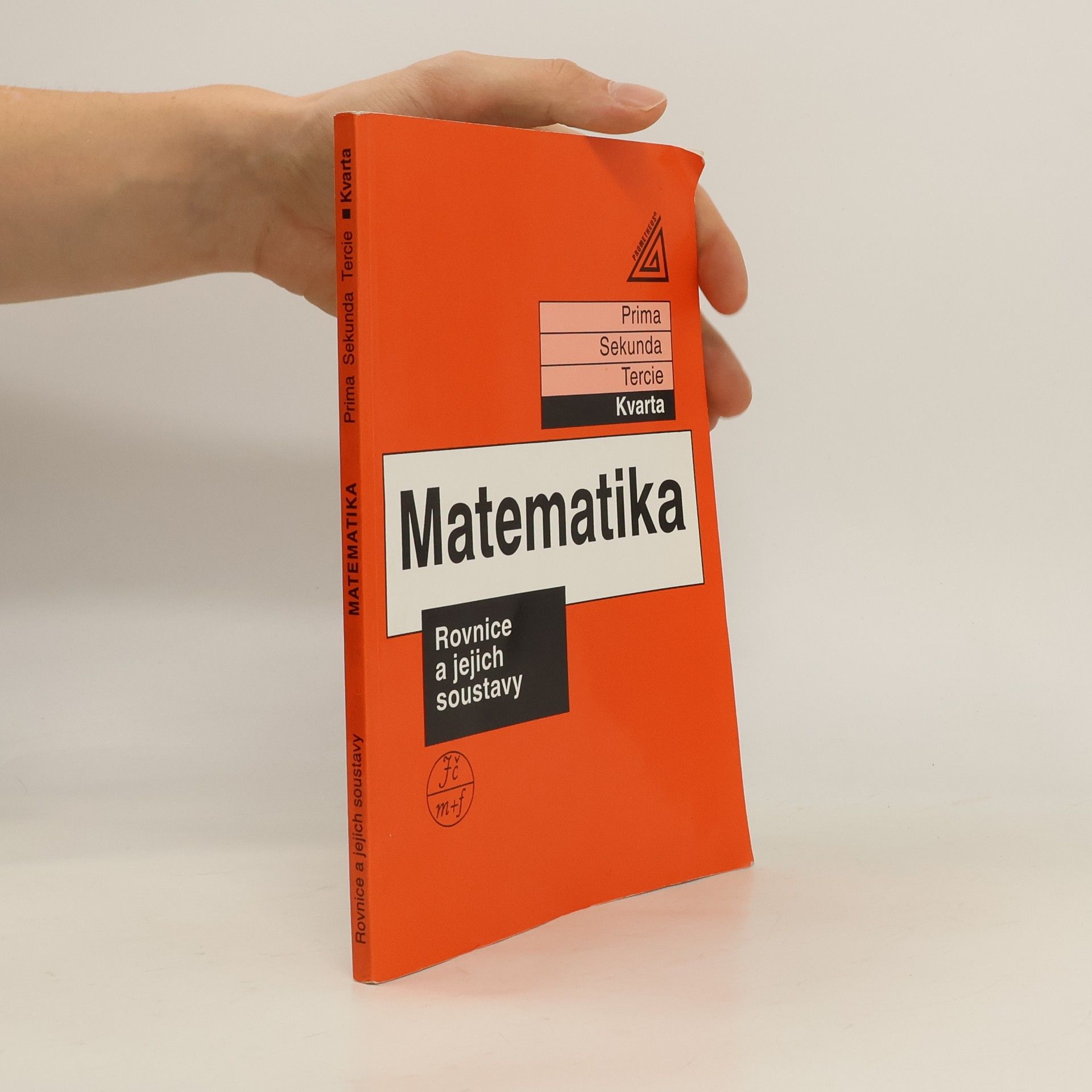 Matematika: Kvarta. Rovnice a jejich soustavy