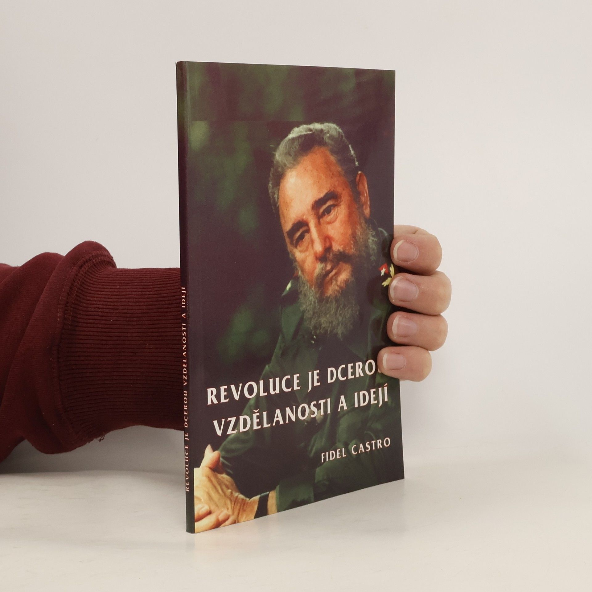 Revoluce je dcerou vzdělanosti a idejí : projev pronesený v Aula Magna Ústřední univerzitě ve Venezuele 3. února 1999