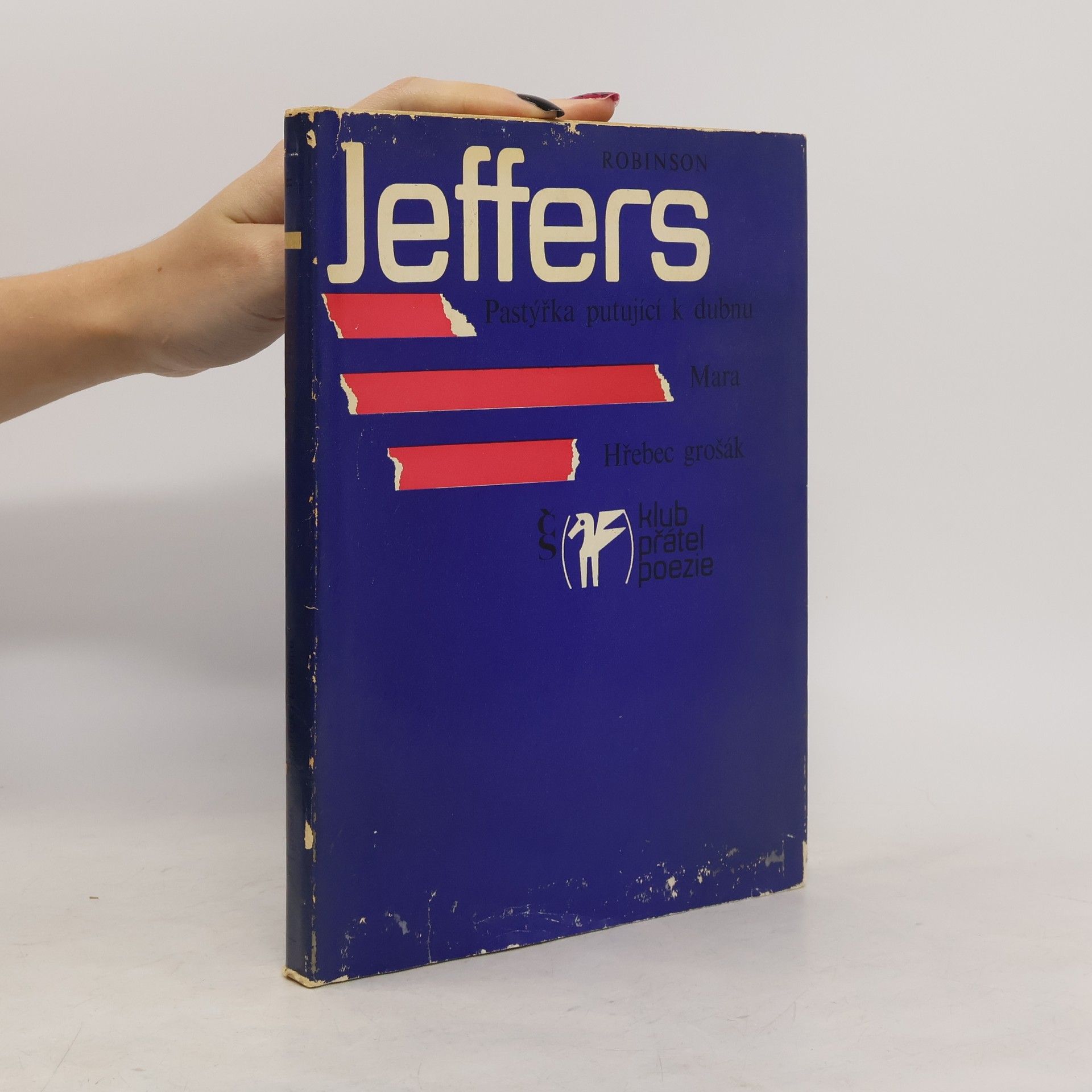 Robinson Jeffers Pastýřka putující k dubnu. Mara. Hřebec grošák