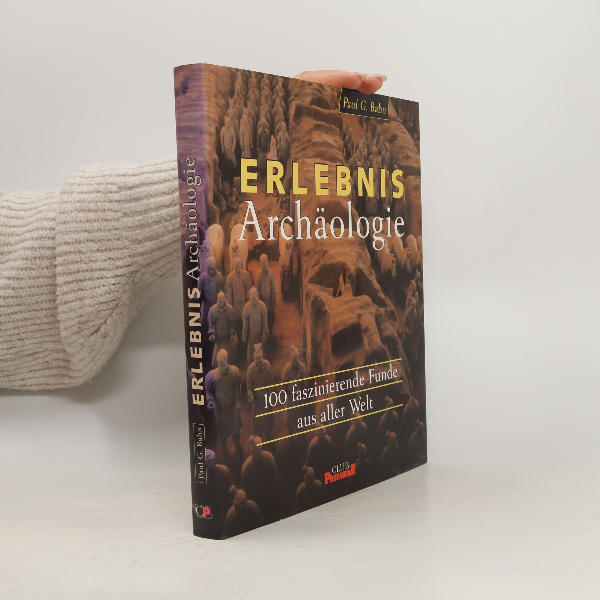 Paul Bahn Erlebnis Archäologie