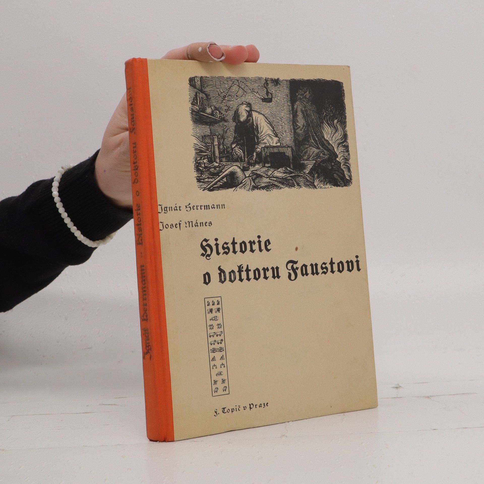 Ignát Herrmann Historie o doktoru Faustovi, slavném černokněžníku, čili vypsání jeho života, skutkův i přehrozného do pekelné propasti uvržení, což všechno z knihy blíže se vyrozumívá