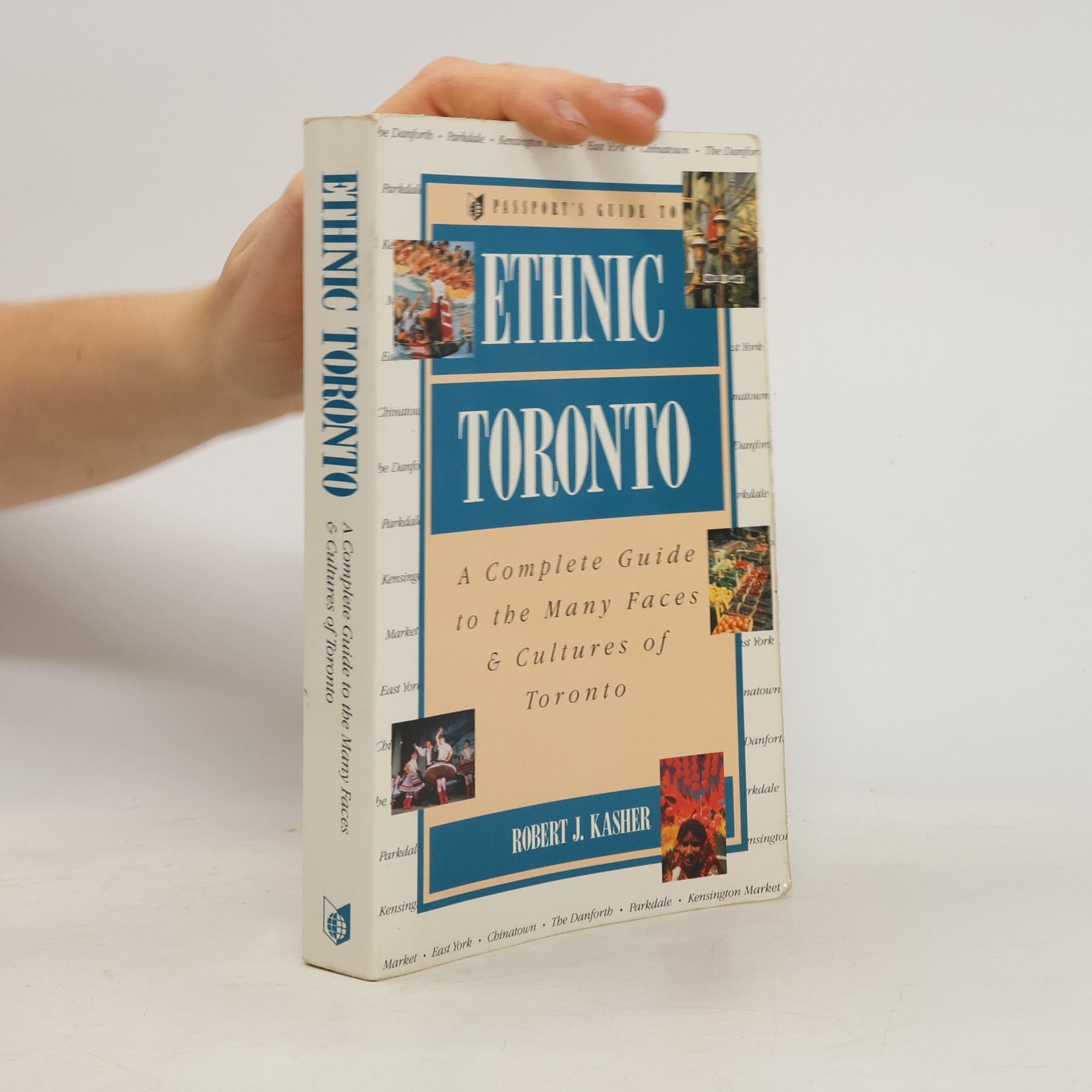 Robert J. Kasher Passport's Guide to Ethnic Toronto