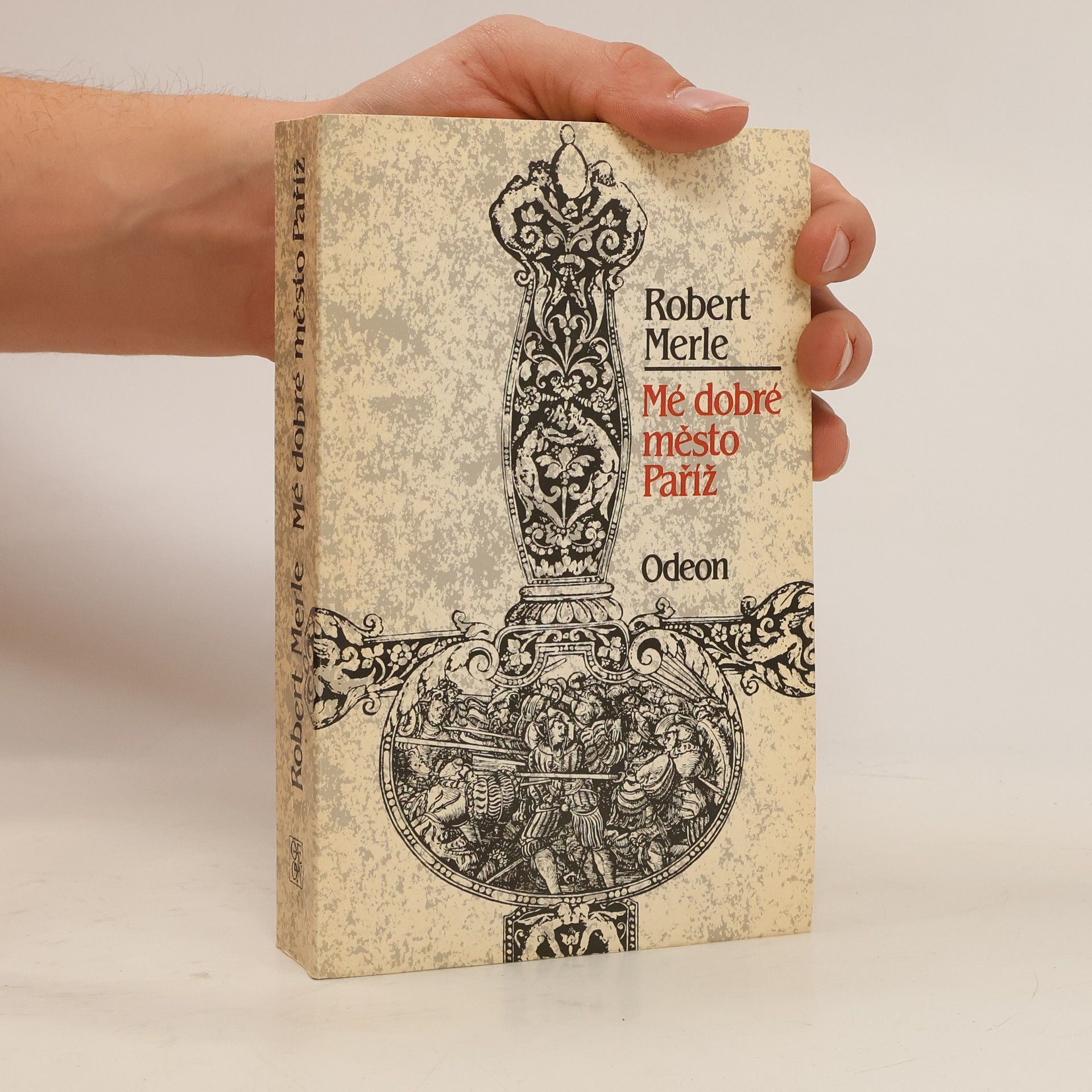 Robert Merle Mé dobré město Paříž