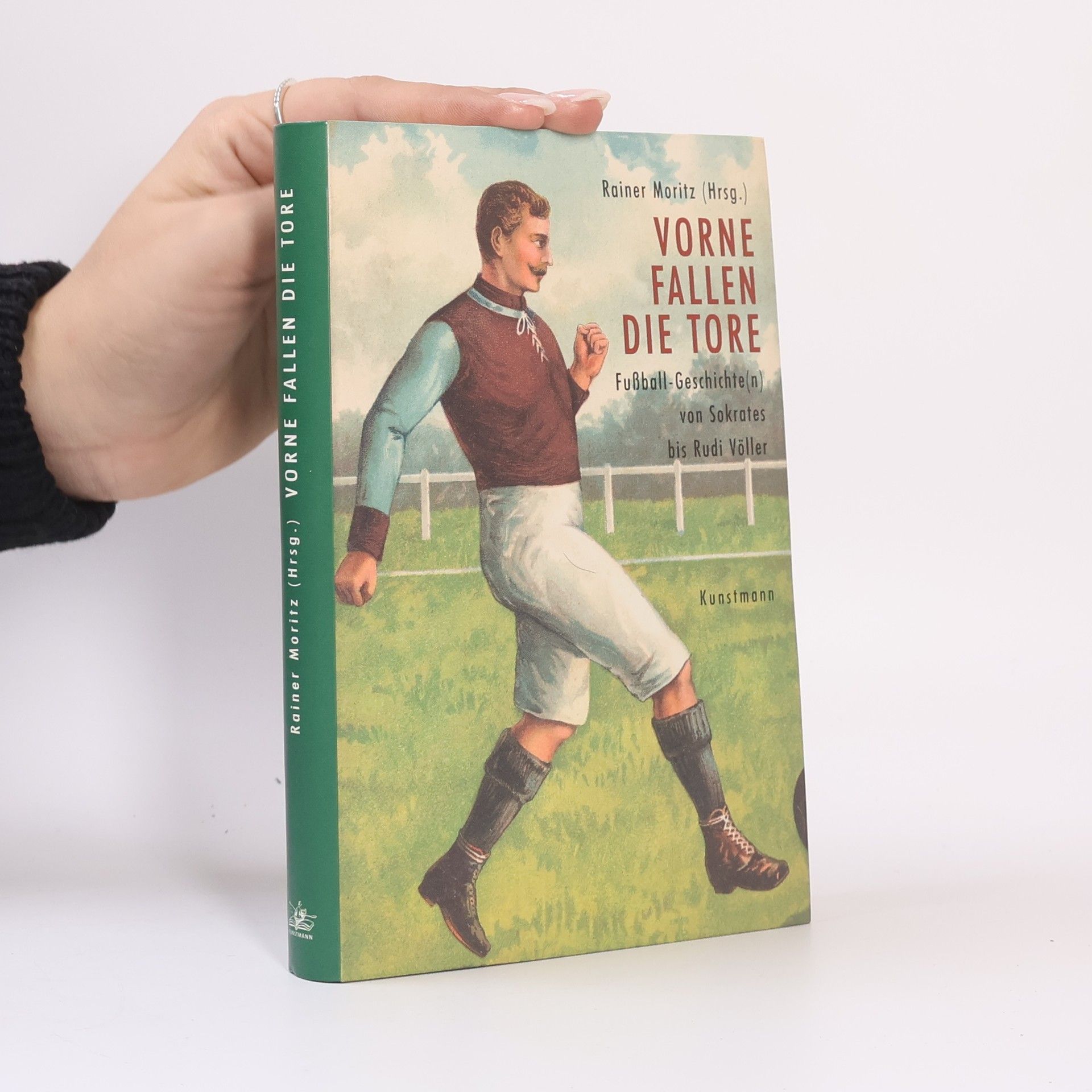 Rainer Moritz Vorne fallen die Tore