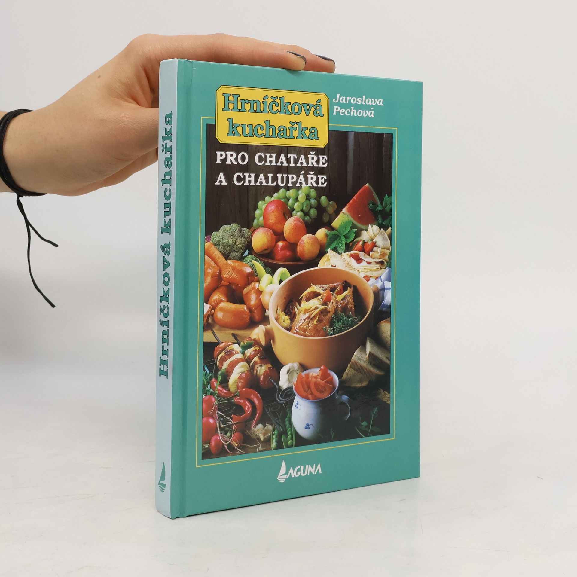 Jaroslava Pechová Hrníčková kuchařka pro chataře a chalupáře