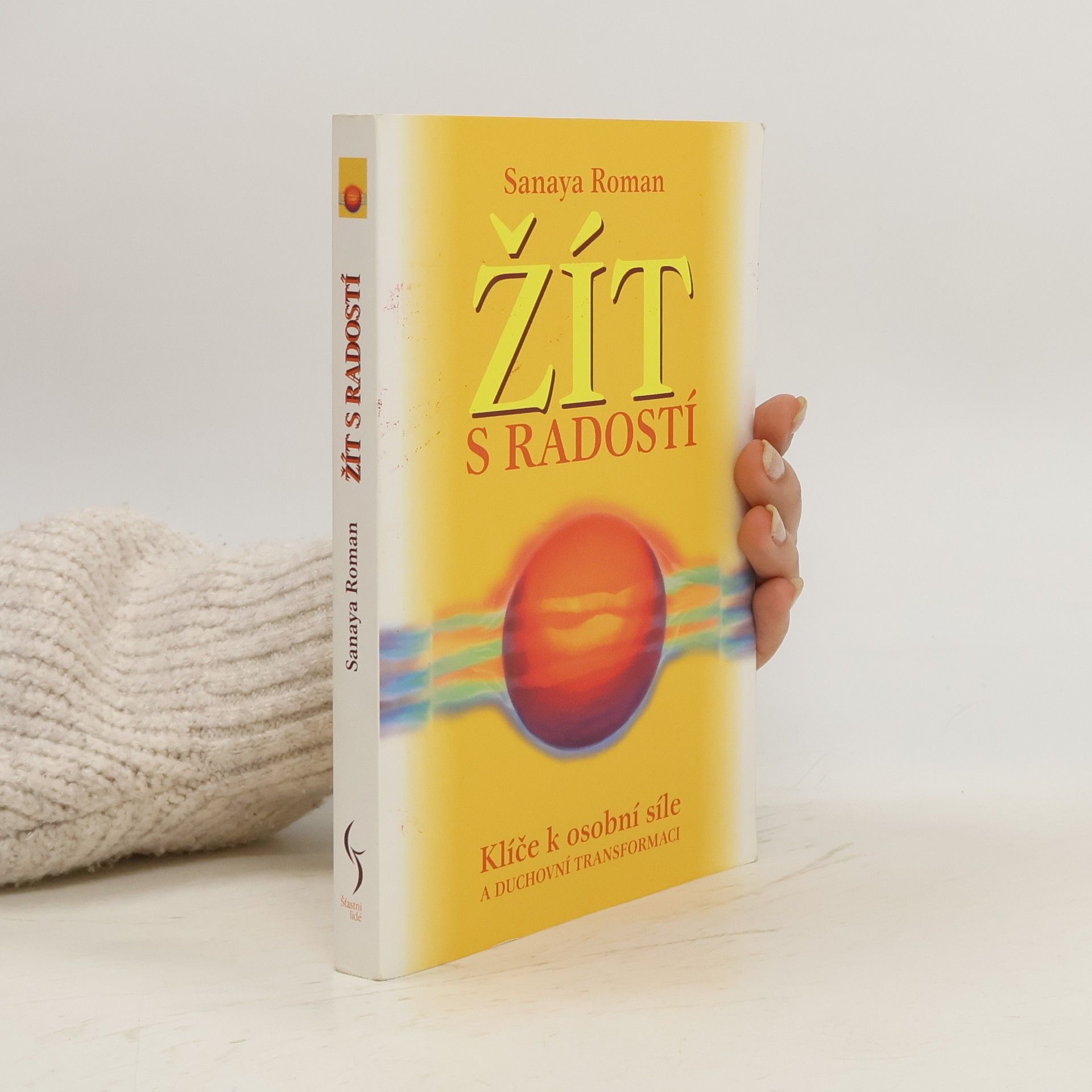 Sanaya Roman Žít s radostí