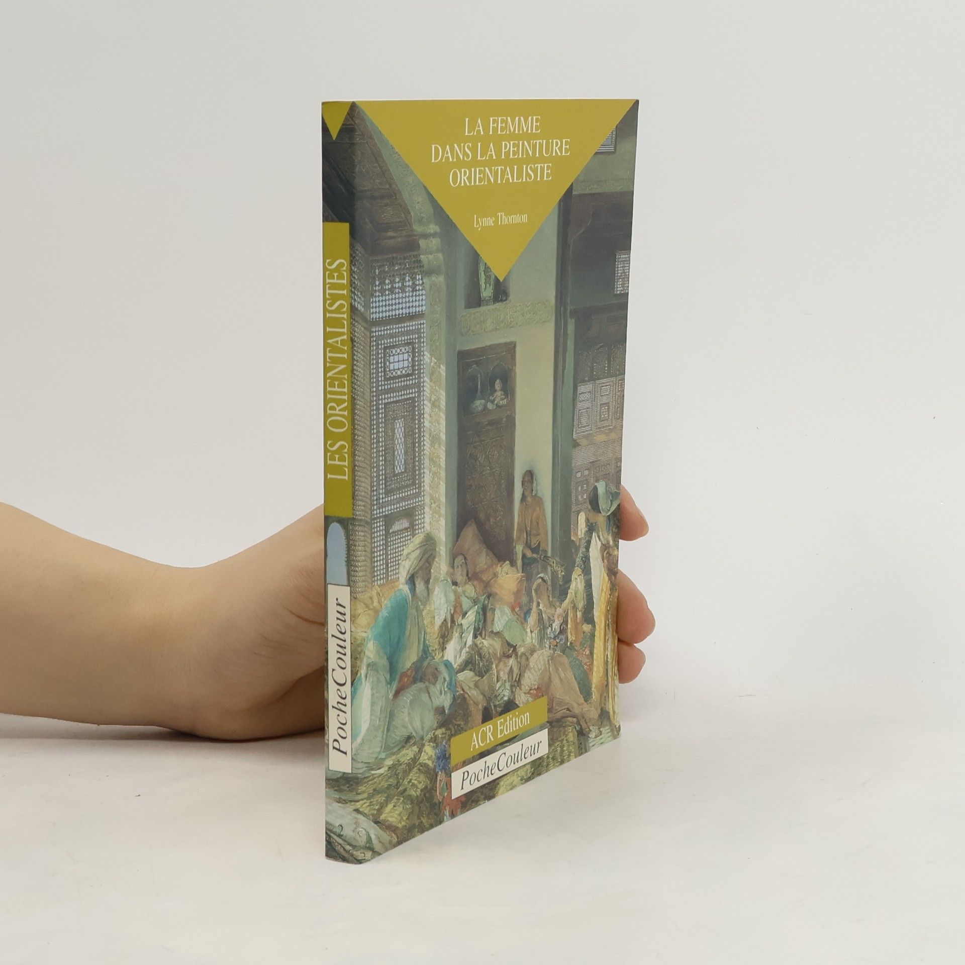 Lynne Thornton La femme dans la peinture orientaliste