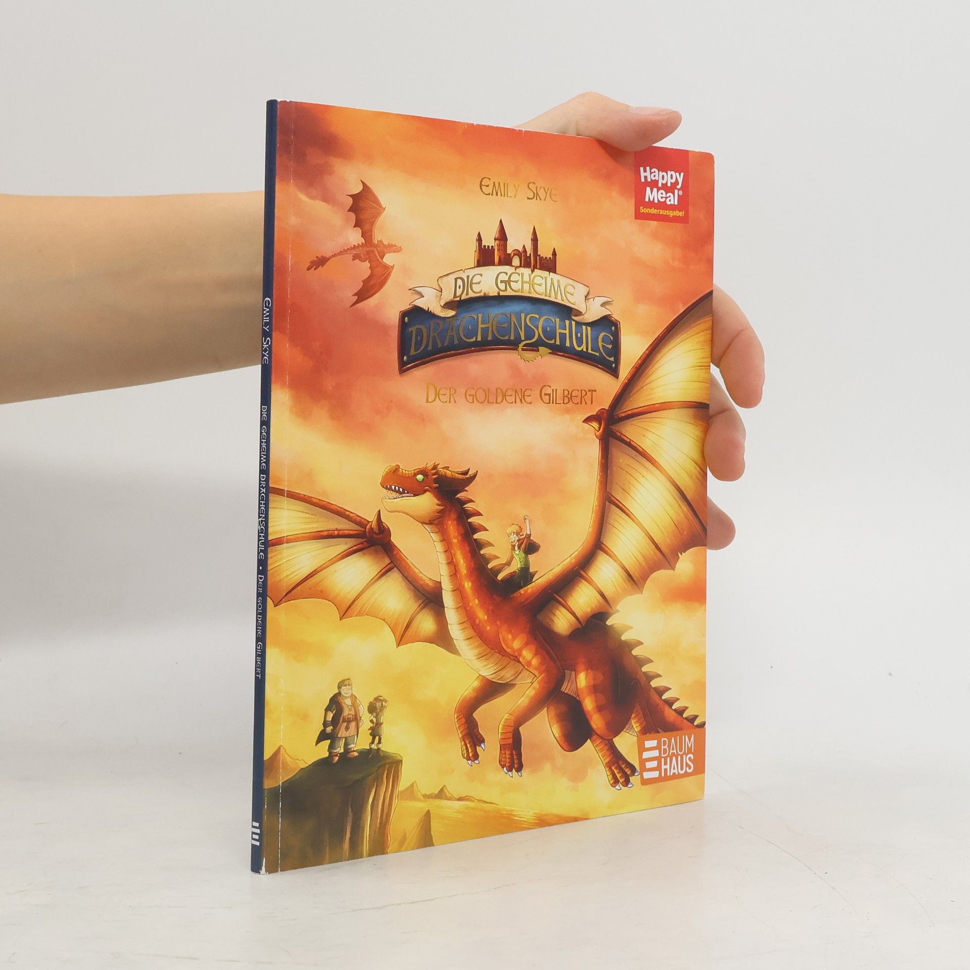 Emily Skye Die geheime Drachenschule. Der goldene Gilbert