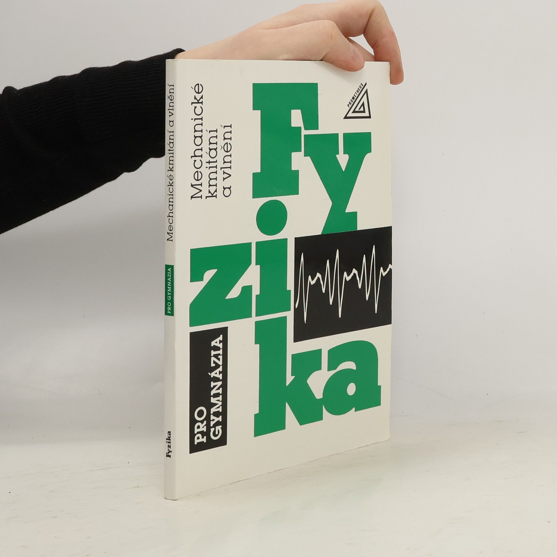 Fyzika pro gymnázia. Mechanické kmitání a vlnění