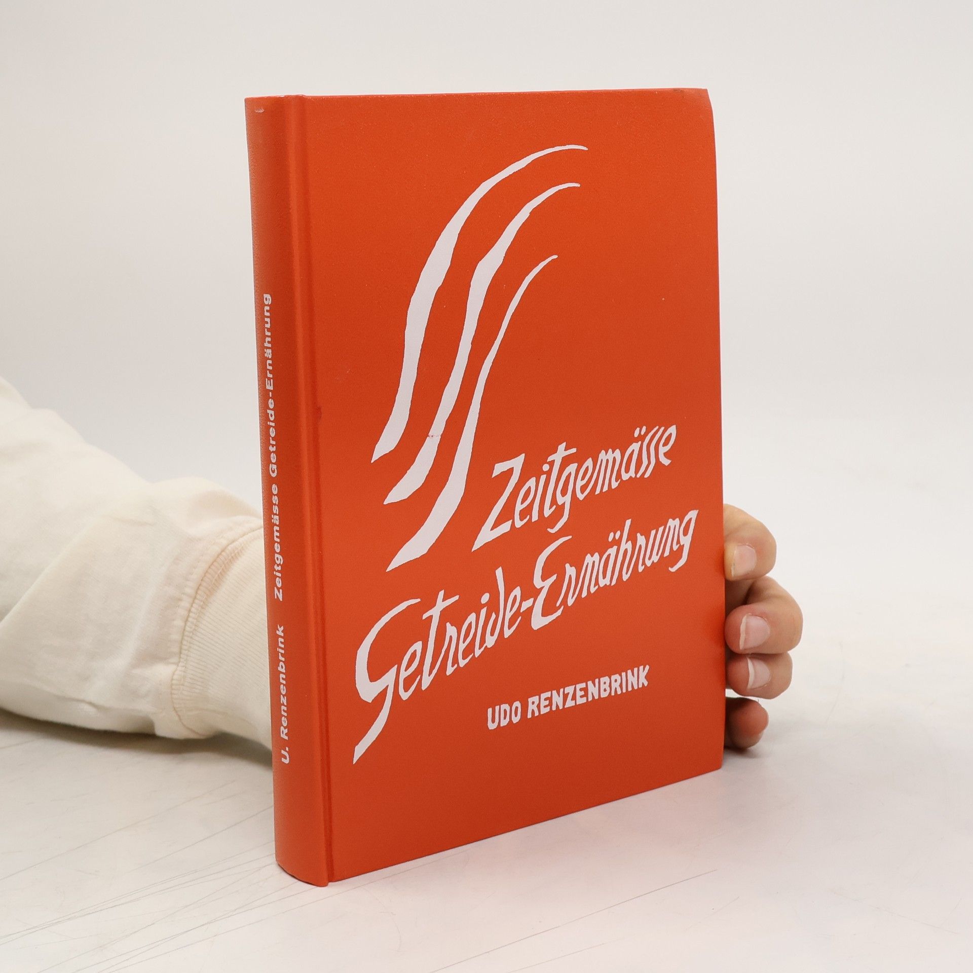 Udo Renzenbrink Zeitgemässe Getreide-Ernährung