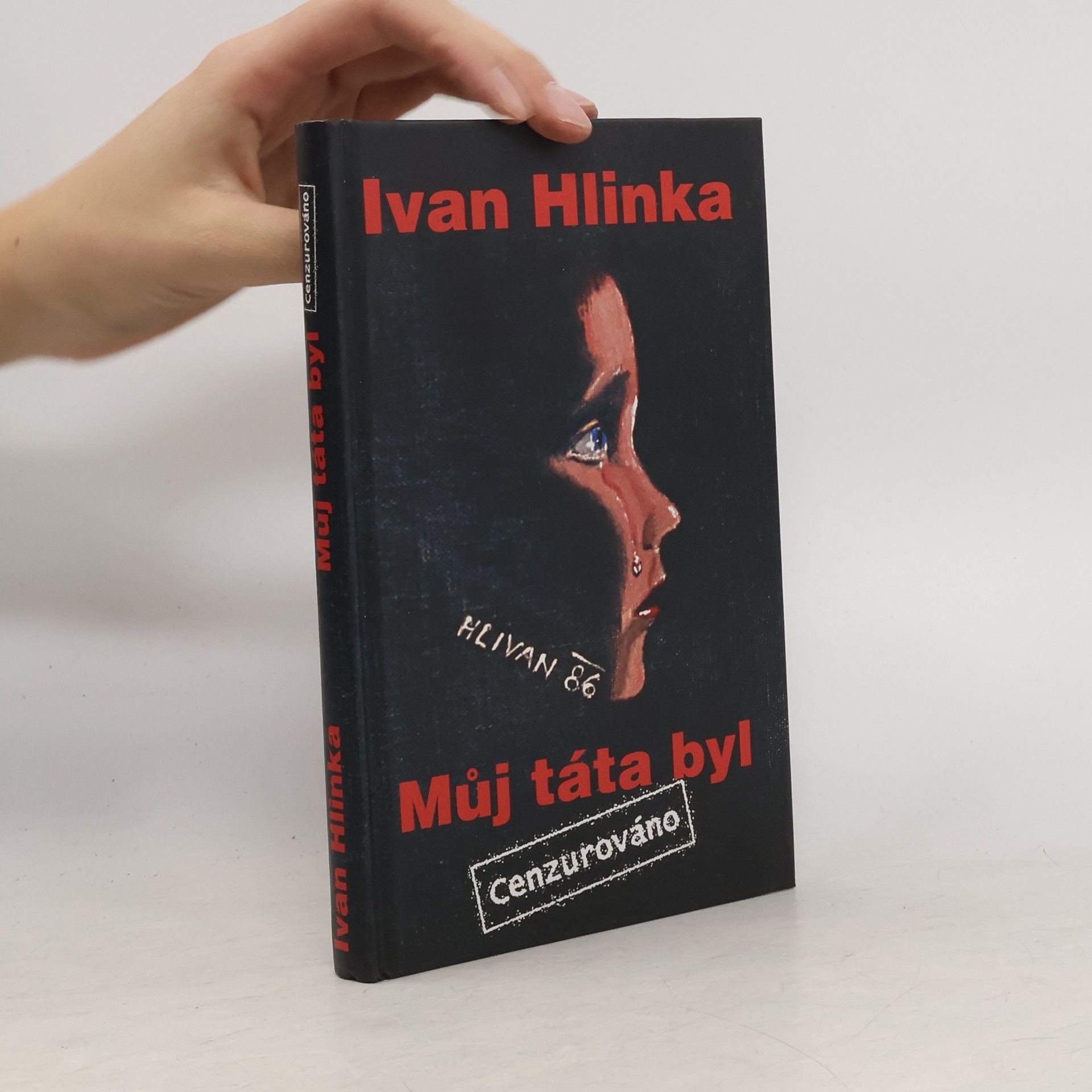 Ivan Hlinka Můj táta byl: Cenzurováno