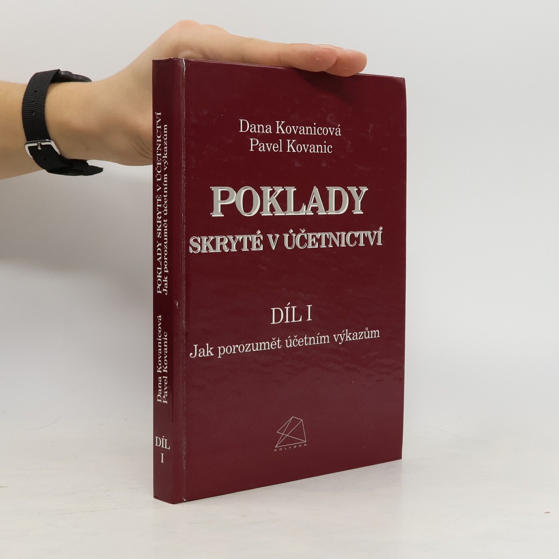 Poklady skryté v účetnictví Díl I. Jak porozumět účetním výkazům