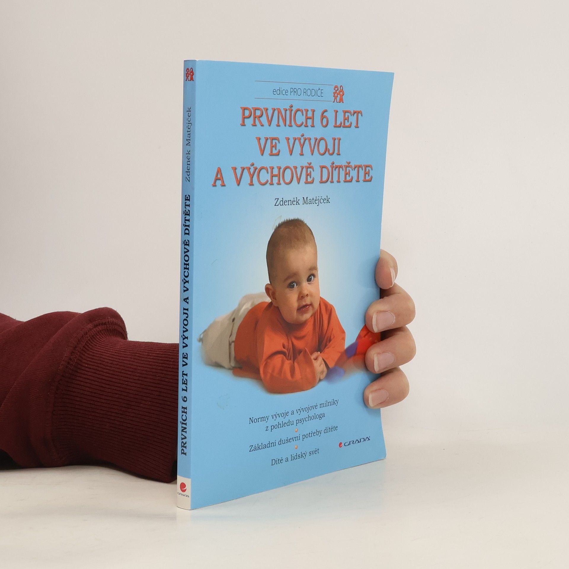 Zdeněk Matějček Prvních 6 let ve vývoji a výchově dítěte
