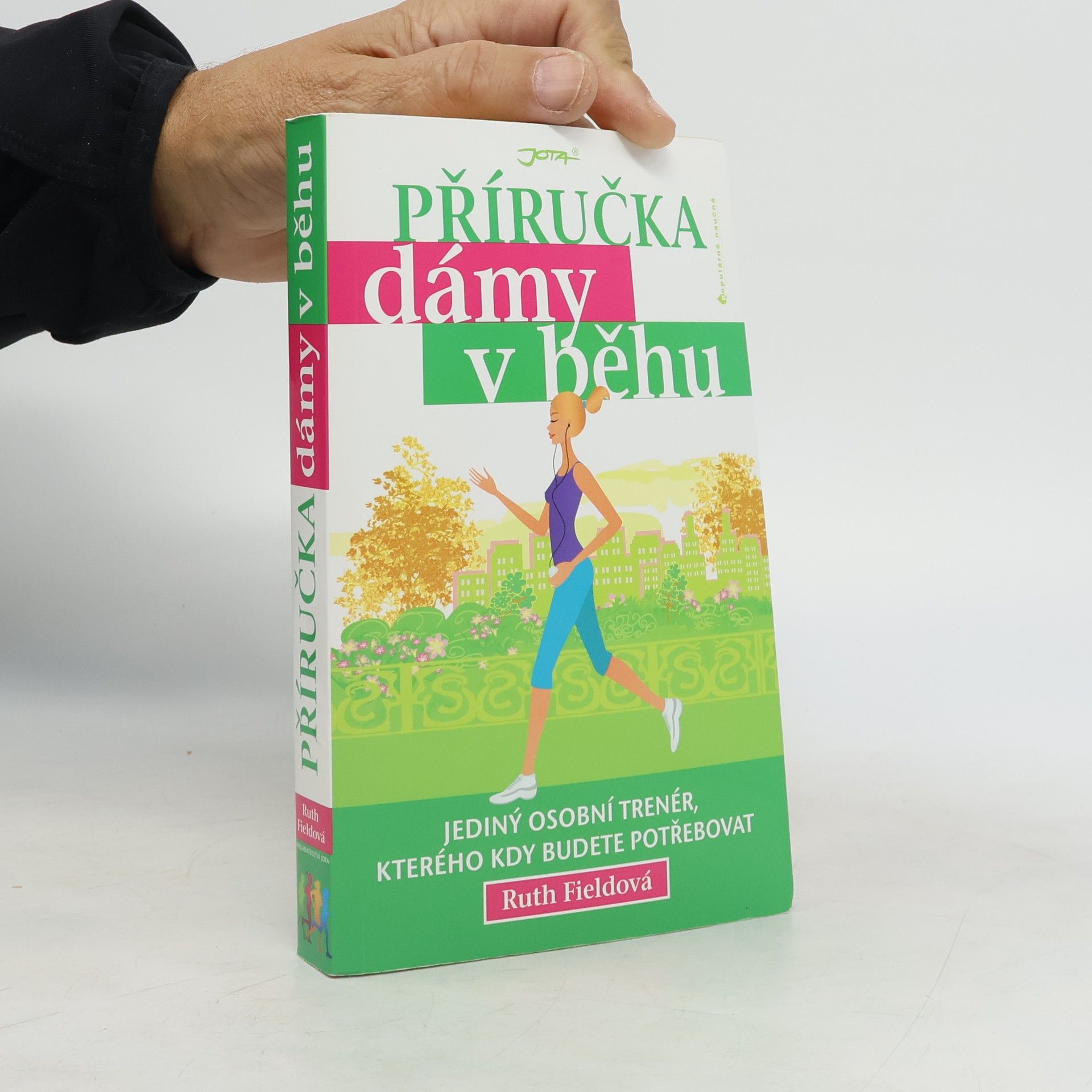 Ruth Field Příručka dámy v běhu: Jediný osobní trenér, kterého kdy budete potřebovat