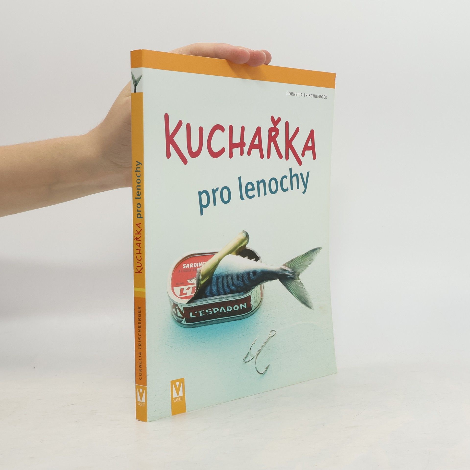 Cornelia Trischberger Kuchařka pro lenochy