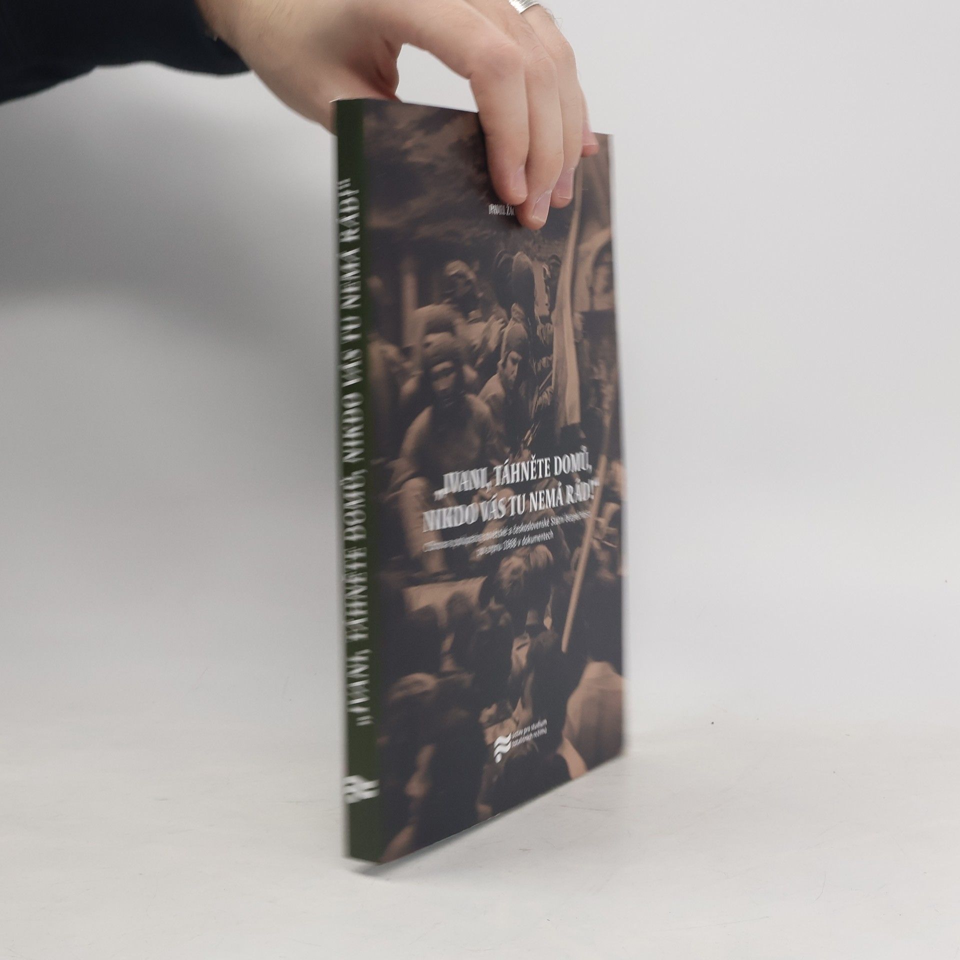 „Ivani, táhněte domů, nikdo vás tu nemá rád!“: Obnova spolupráce sovětské a československé Státní bezpečnosti po srpnu 1968 v dokumentech