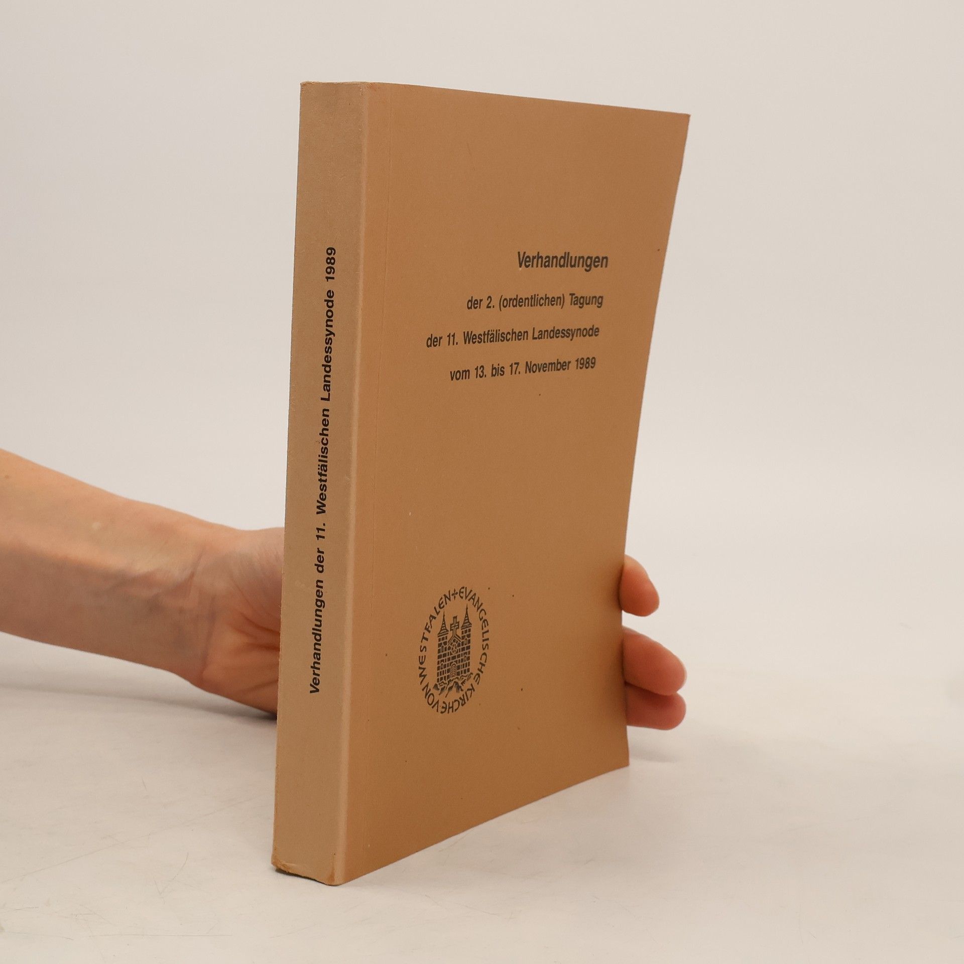 AA.VV. Verhandlungen der 2. (ordentlichen) Tagung der Westfälischen Landessynode vom 13. bis 17. November 1989