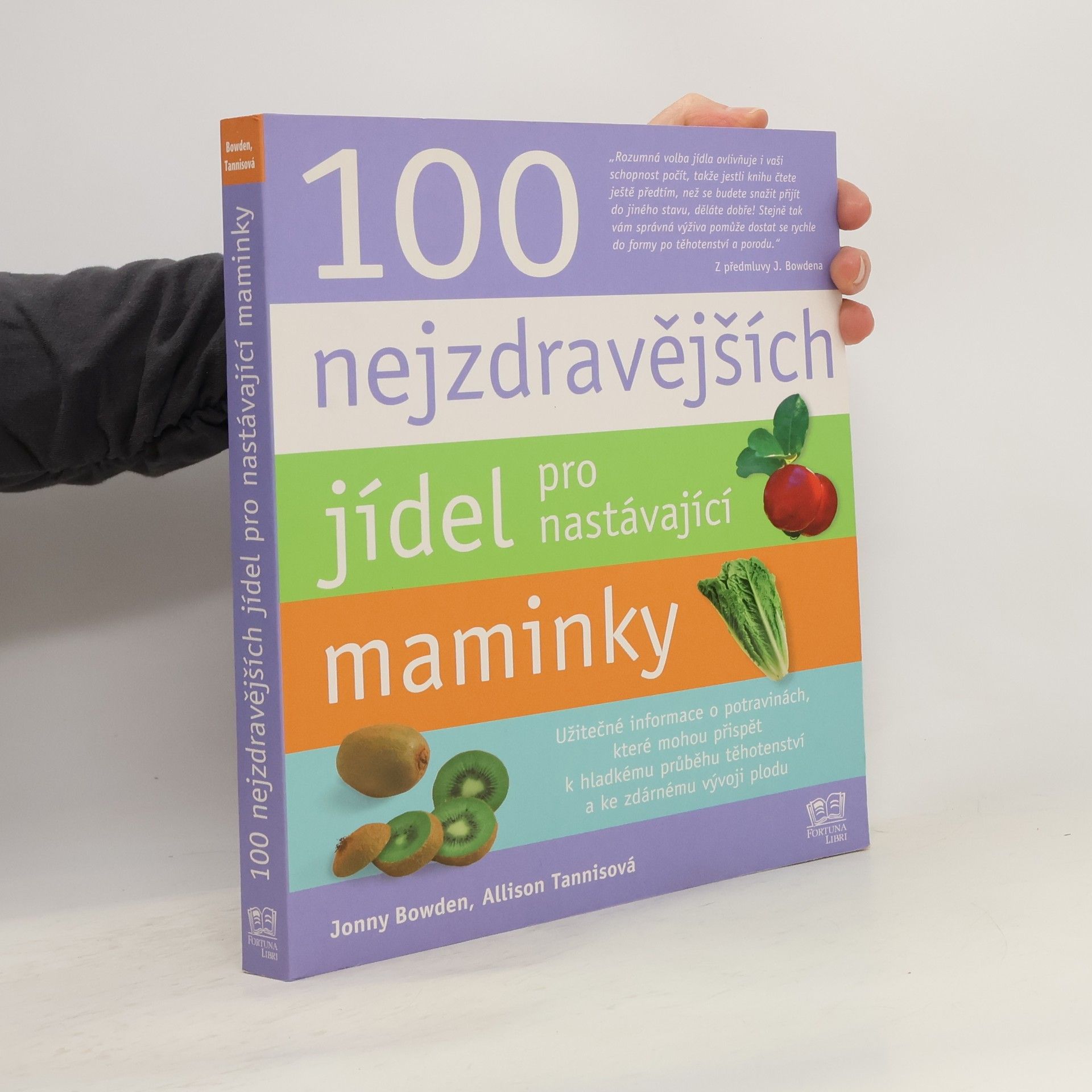 Jonny Bowden 100 nejzdravějších jídel pro nastávající maminky