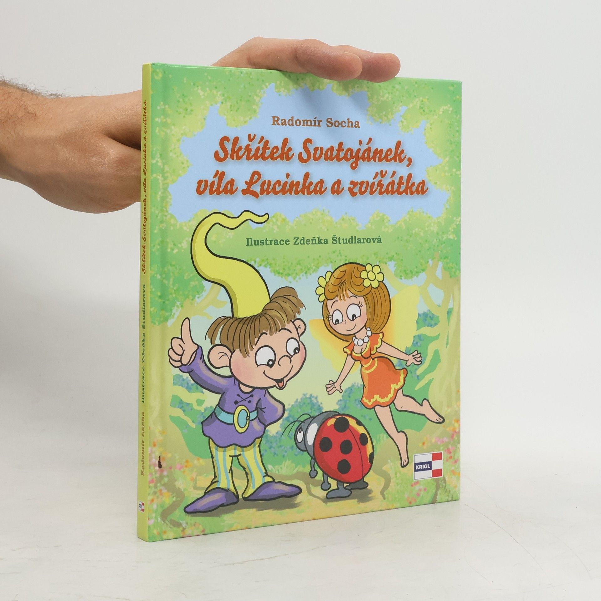 Radomír Socha Skřítek Svatojánek, víla Lucinka a zvířátka