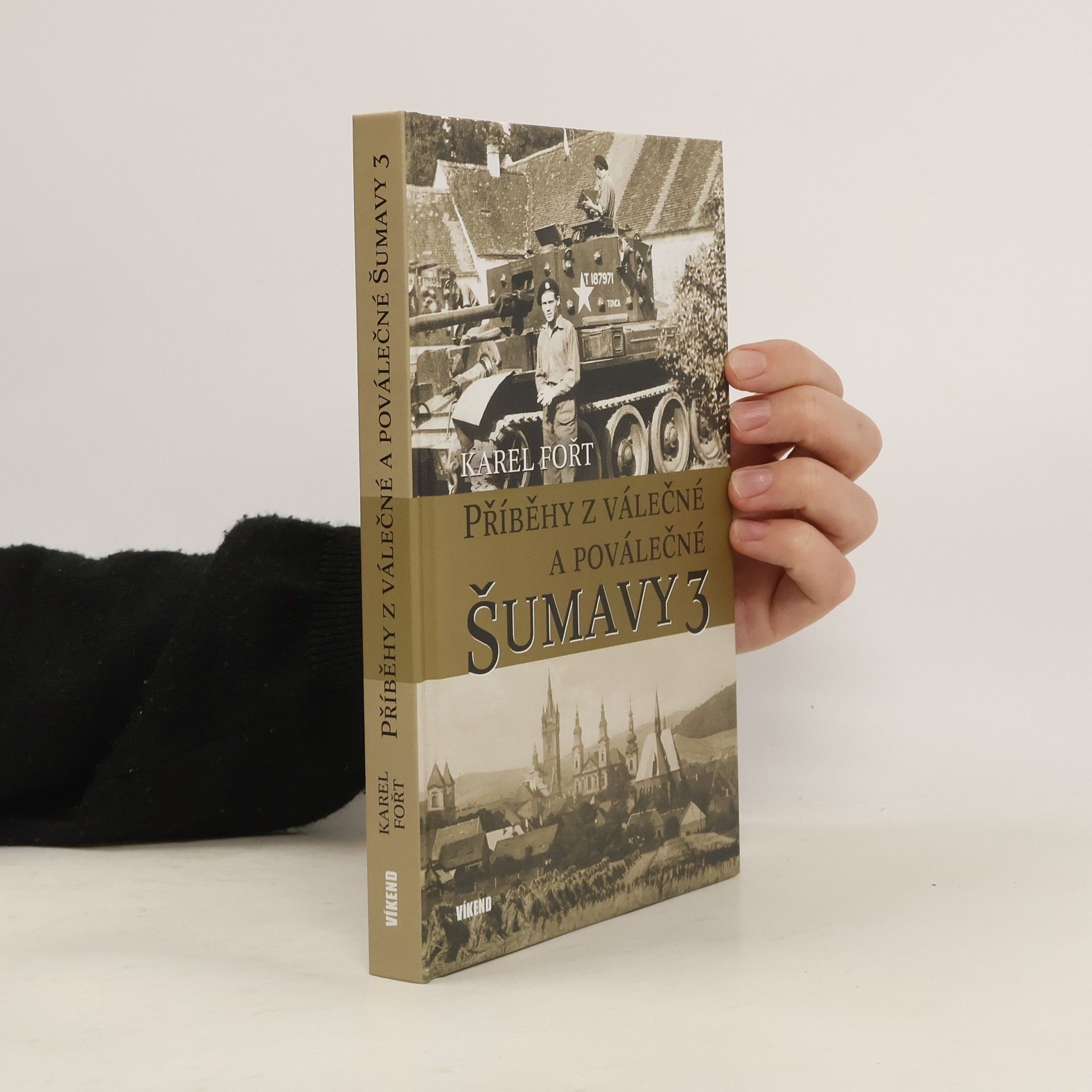 Karel Fořtl Příběhy z válečné a poválečné Šumavy 3