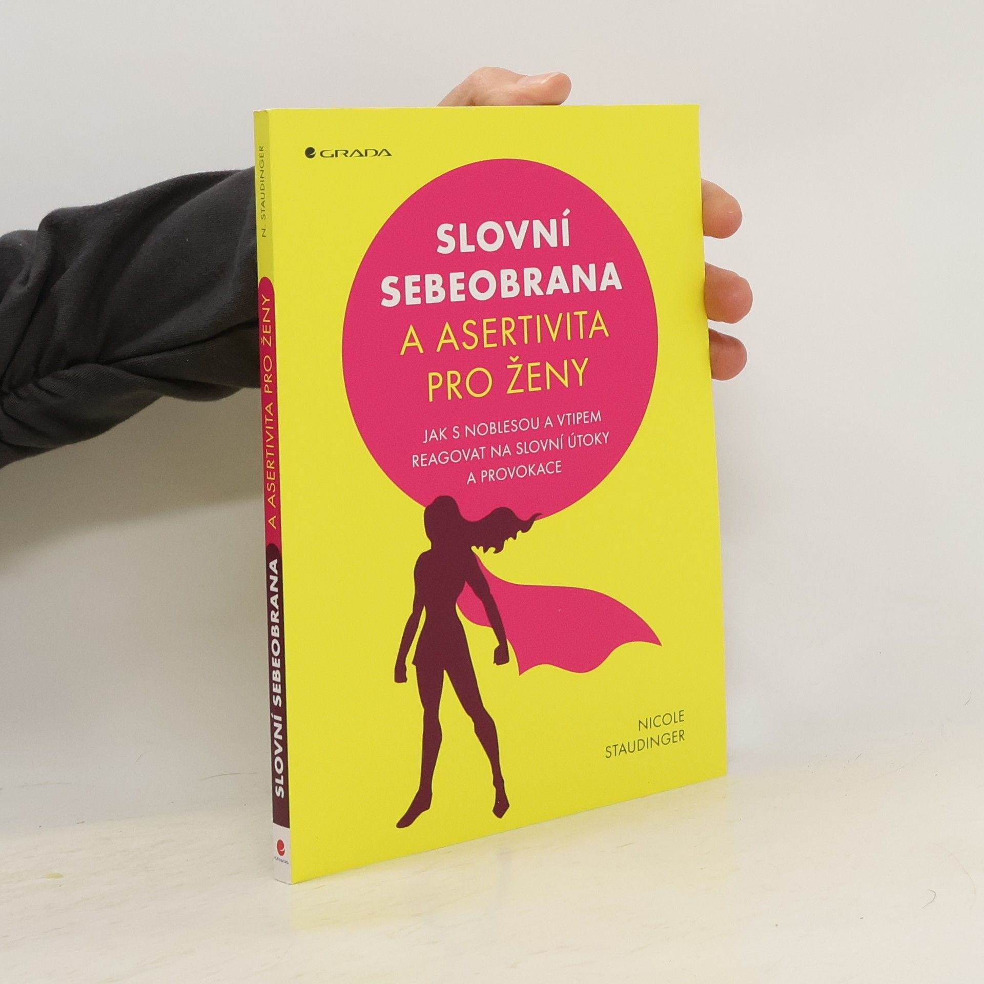 Nicole Staudinger Slovní sebeobrana a asertivita pro ženy