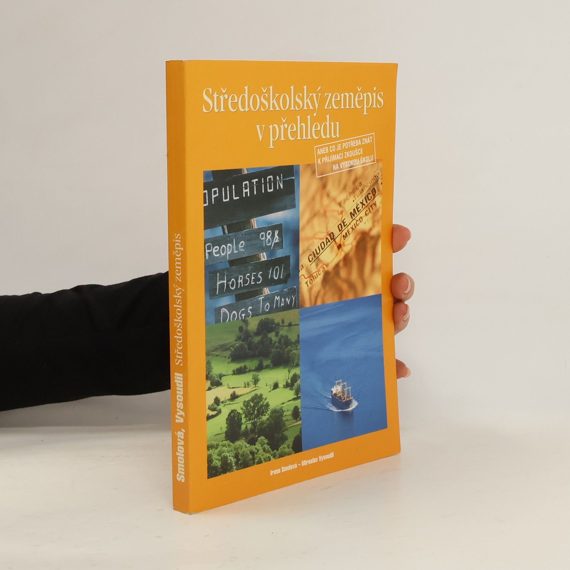 Irena Smolová Středoškolský zeměpis v přehledu aneb Co je potřeba znát k přijímací zkoušce na vysokou školu