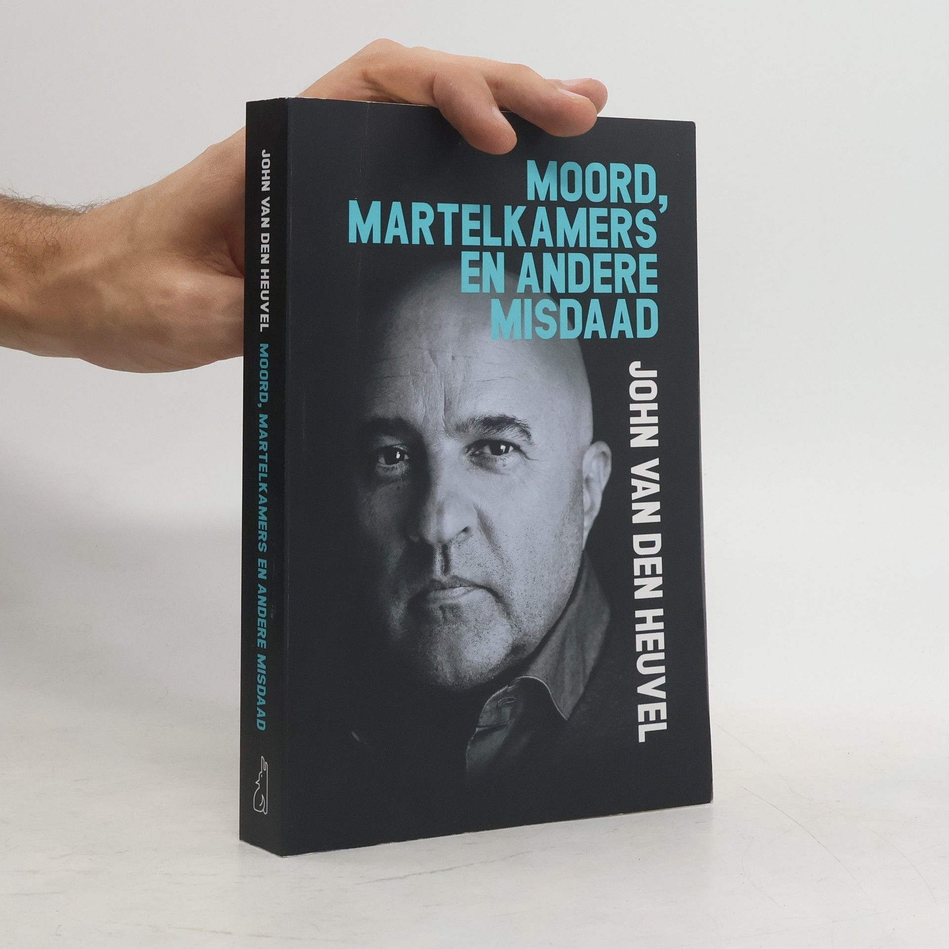 John van den Heuvel Moord, martelkamers en andere misdaad