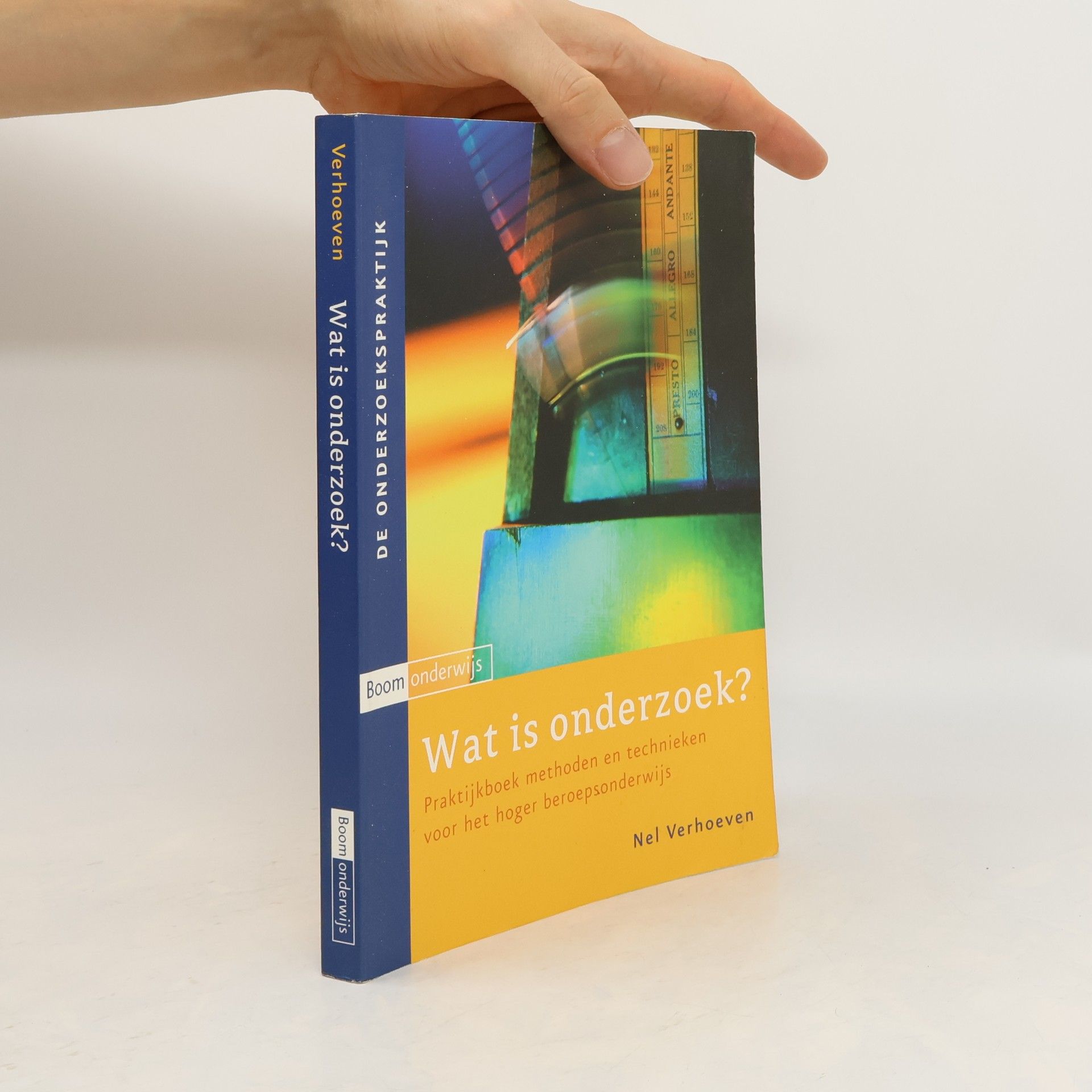 Pieternella Susanna Verhoeven De Onderzoekspraktijk: Wat is onderzoek?