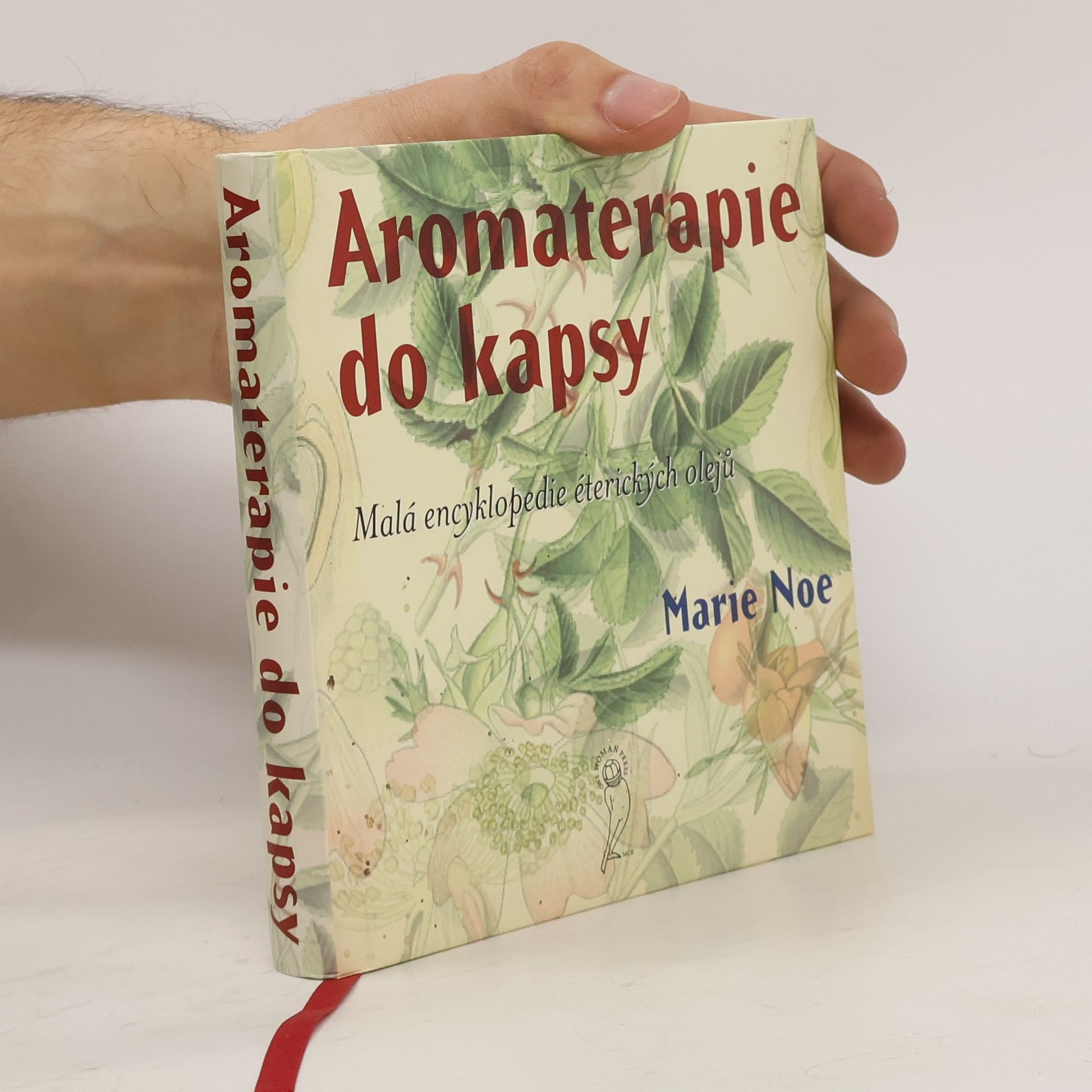 Marie-Noe͏̈lle Roubaud Aromaterapie do kapsy. Malá encyklopedie éterických olejů