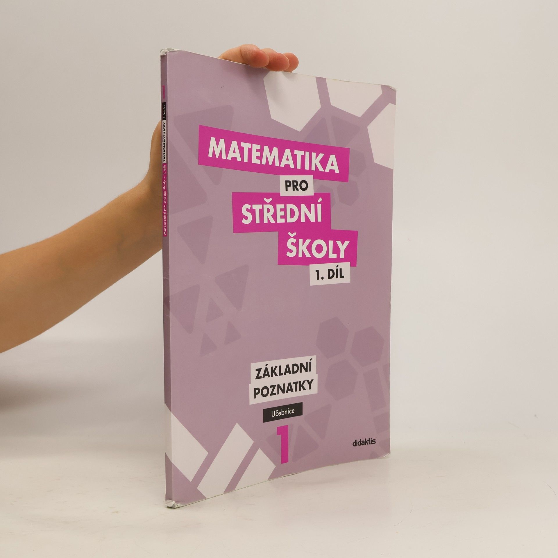 Peter Krupka Matematika pro střední školy I. Základní poznatky. Učebnice