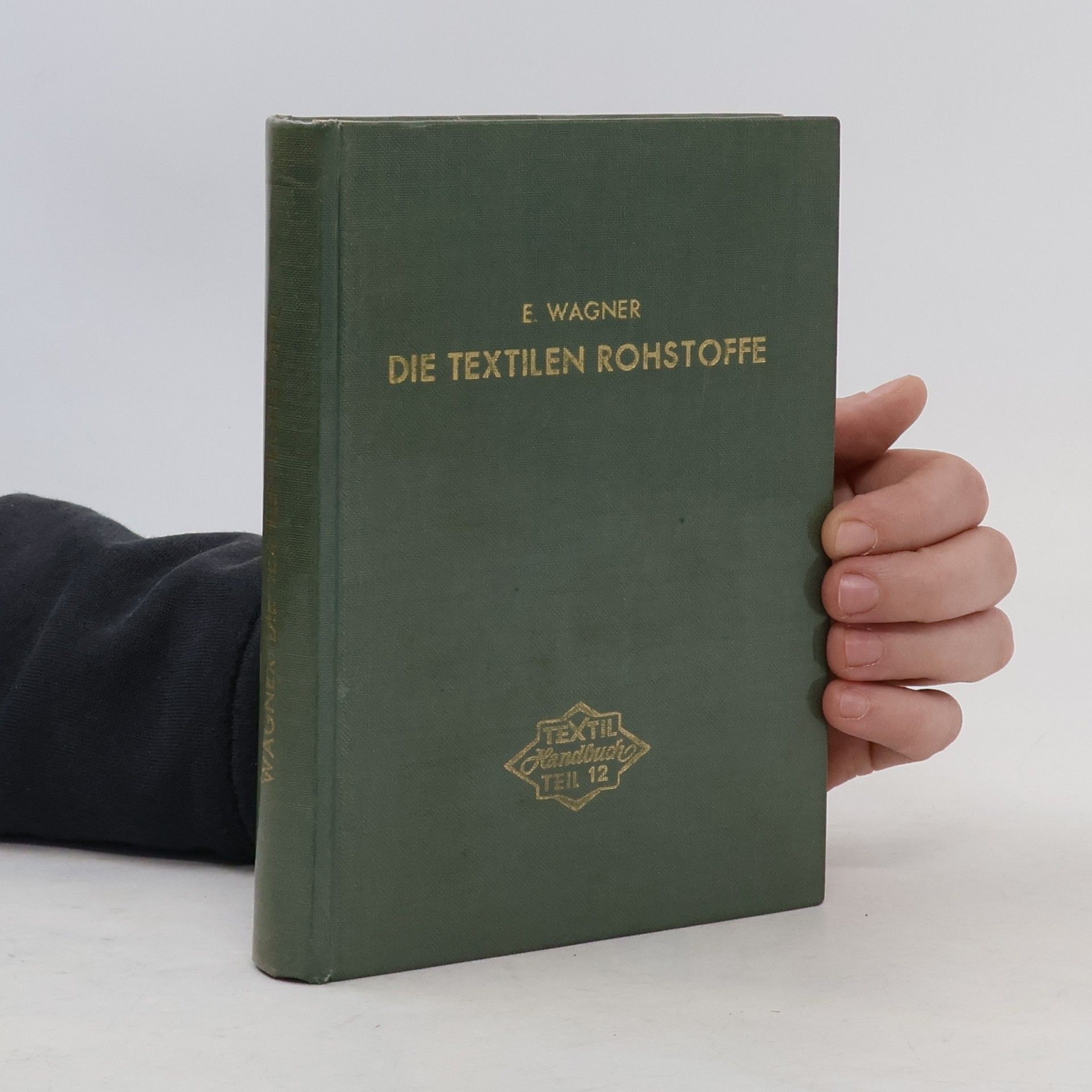 Erich Wagner Die textilen Rohstoffe