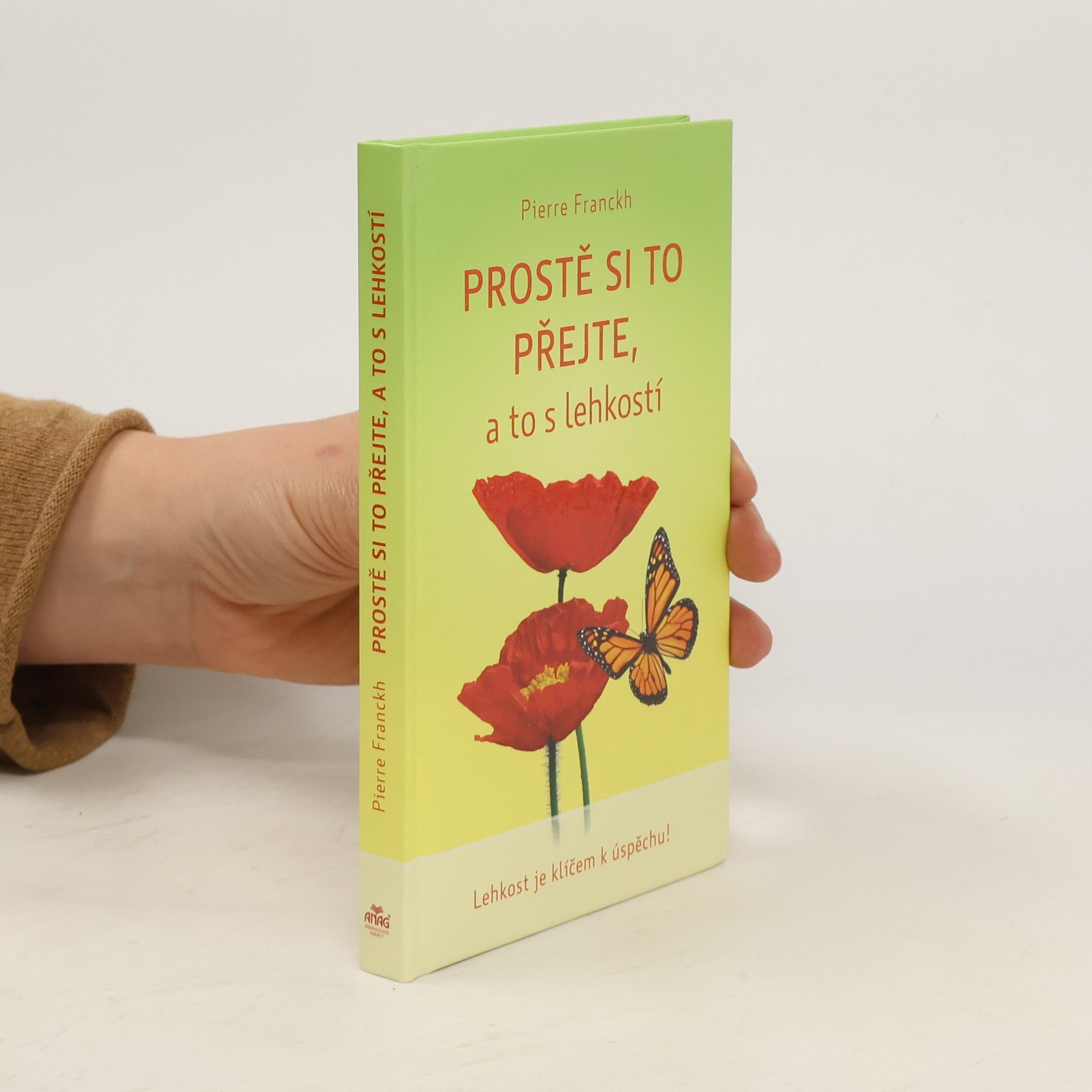 Pierre Franckh Prostě si to přejte, a to s lehkostí