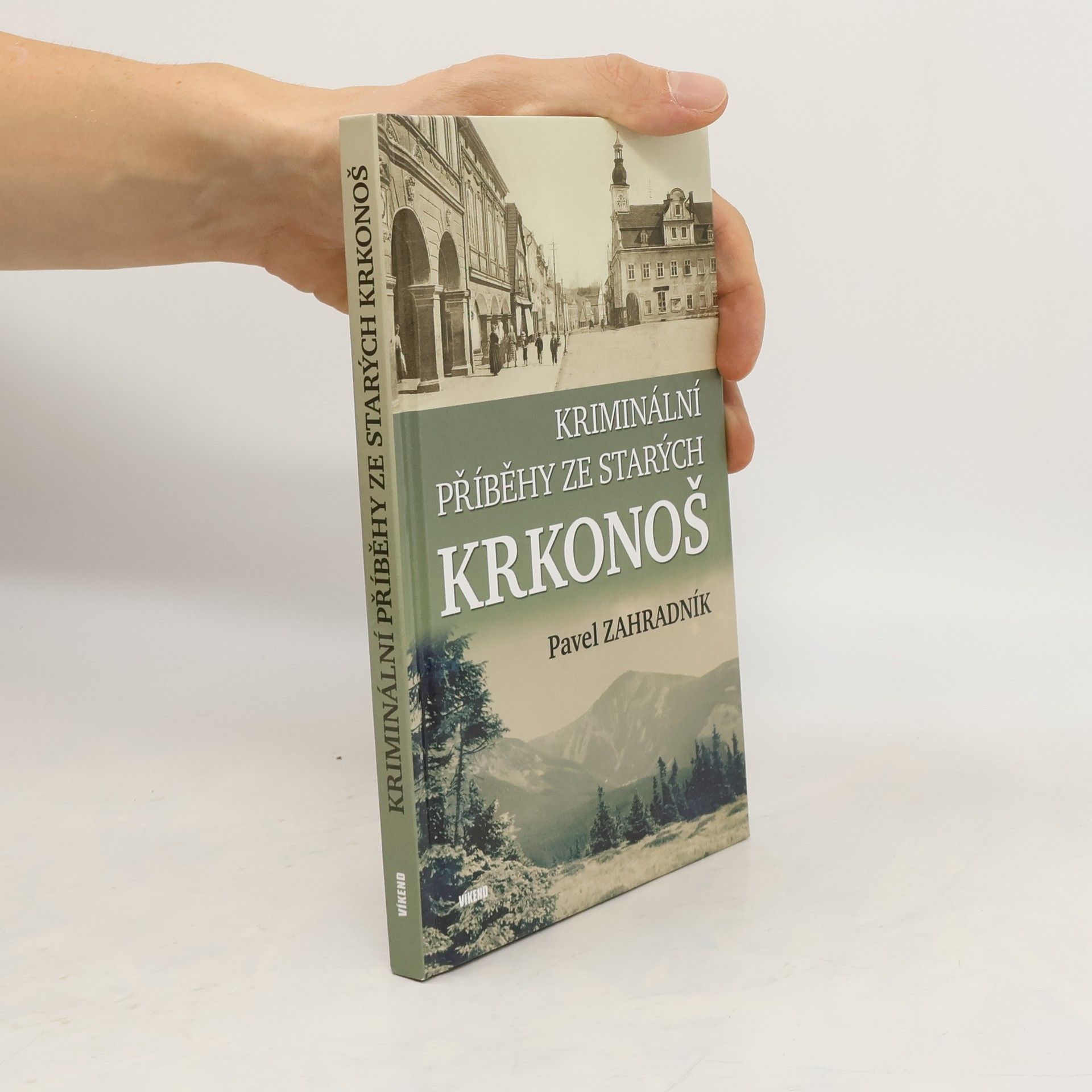 Pavel Zahradník Kriminální příběhy ze starých Krkonoš