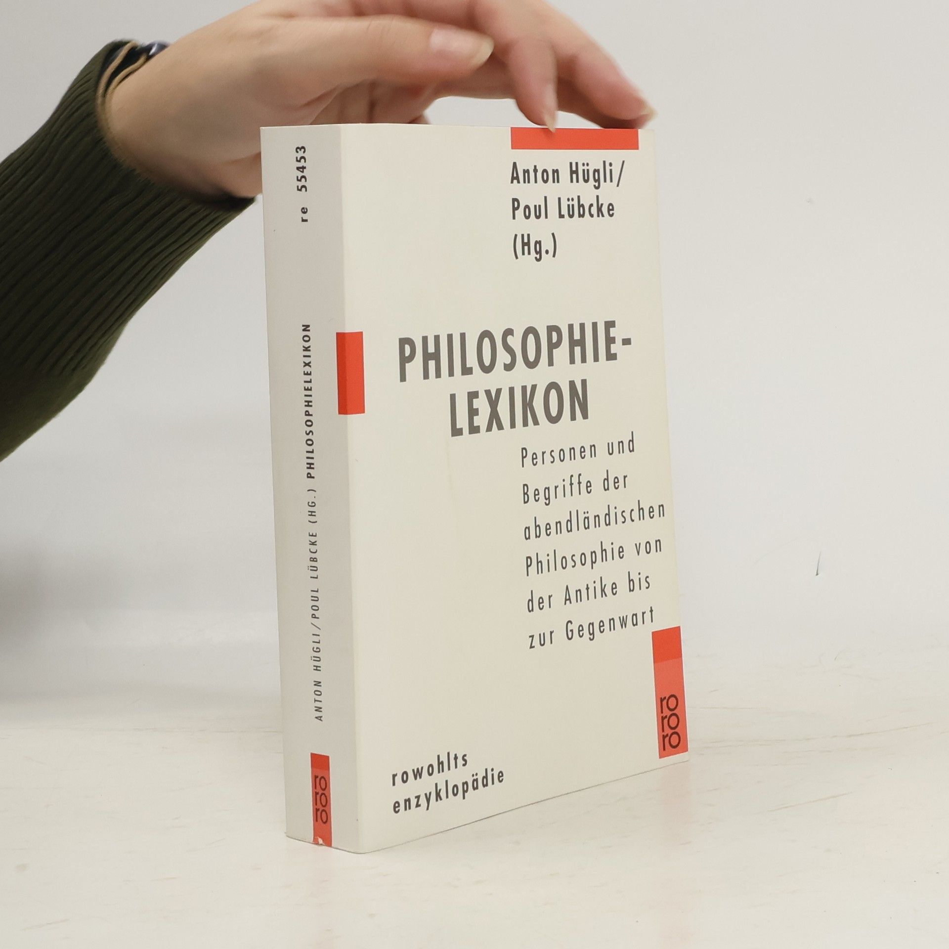 Anton Hügli Philosophielexikon : Personen und Begriffe der abendländischen Philosophie von der Antike bis zur Gegenwart