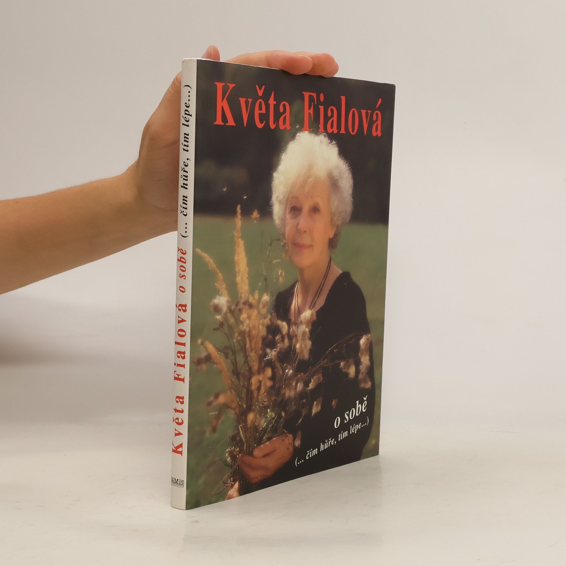 Květa Fialová o sobě. Čím hůře, tím lépe