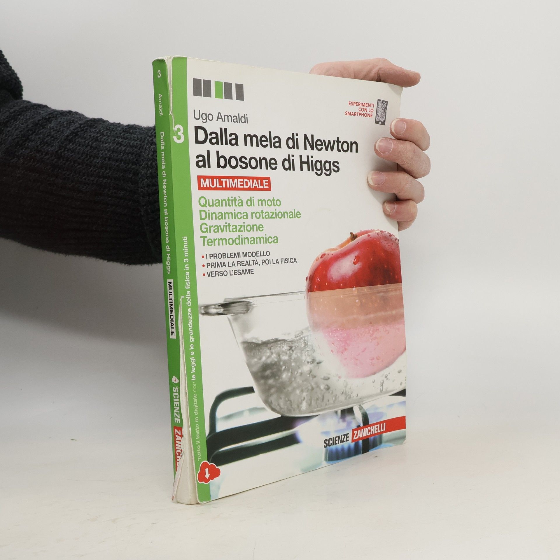 Scienze Zanichelli - 3: Dalla mela di Newton al bosone di Higgs