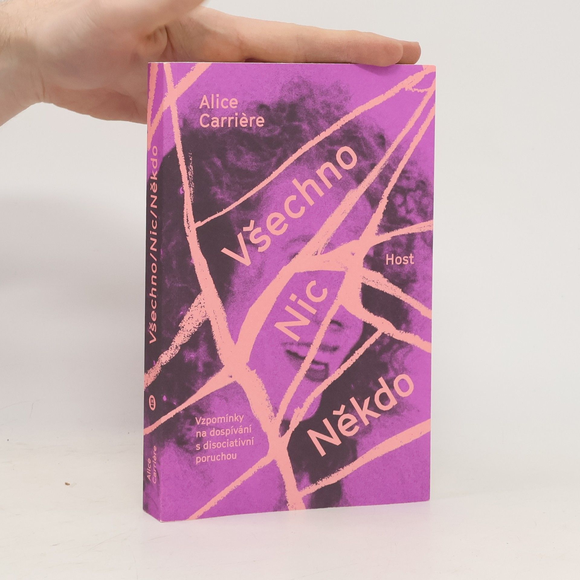 Alice Carrière Všechno. Nic. Někdo