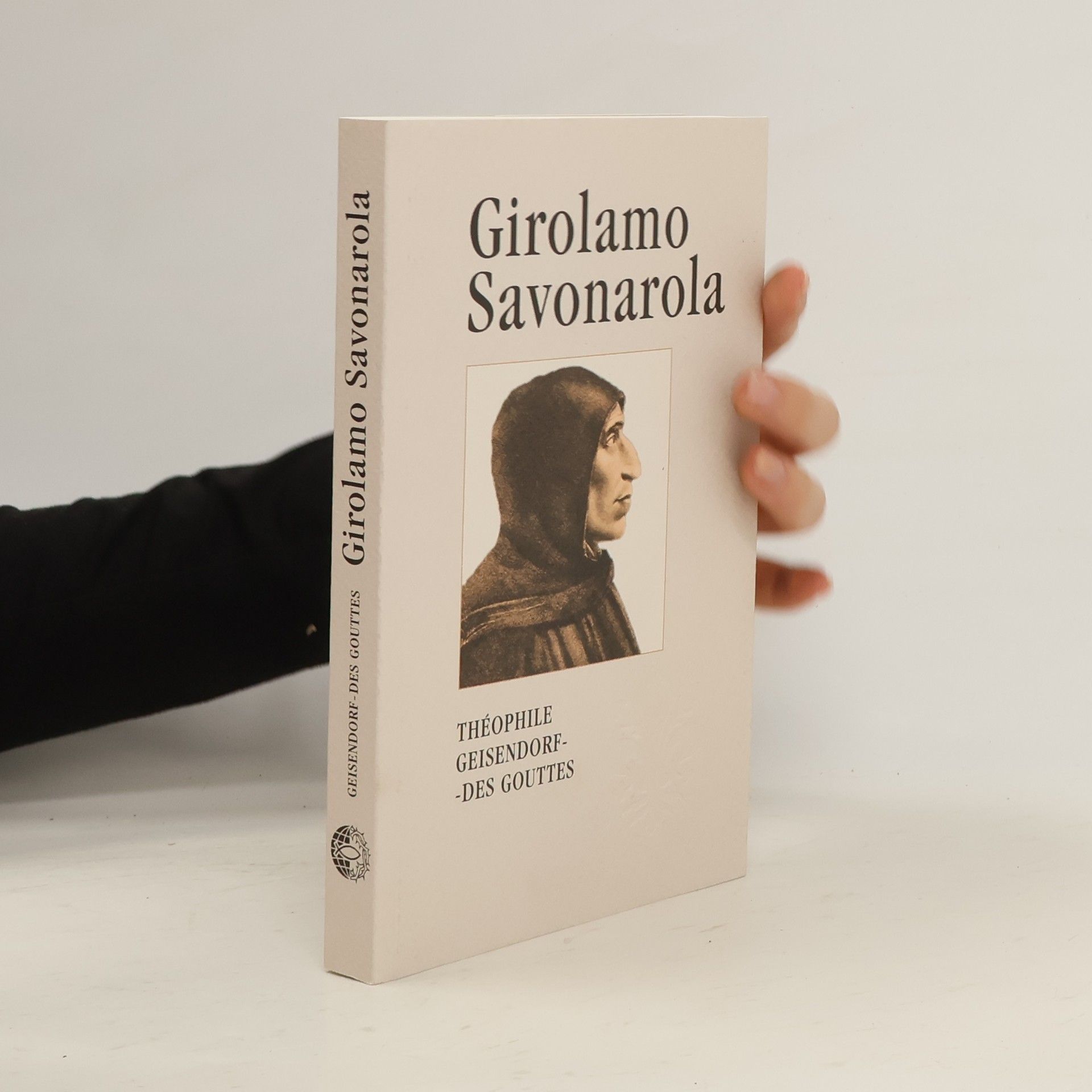Théophile Geisendorf Des Gouttes Girolamo Savonarola