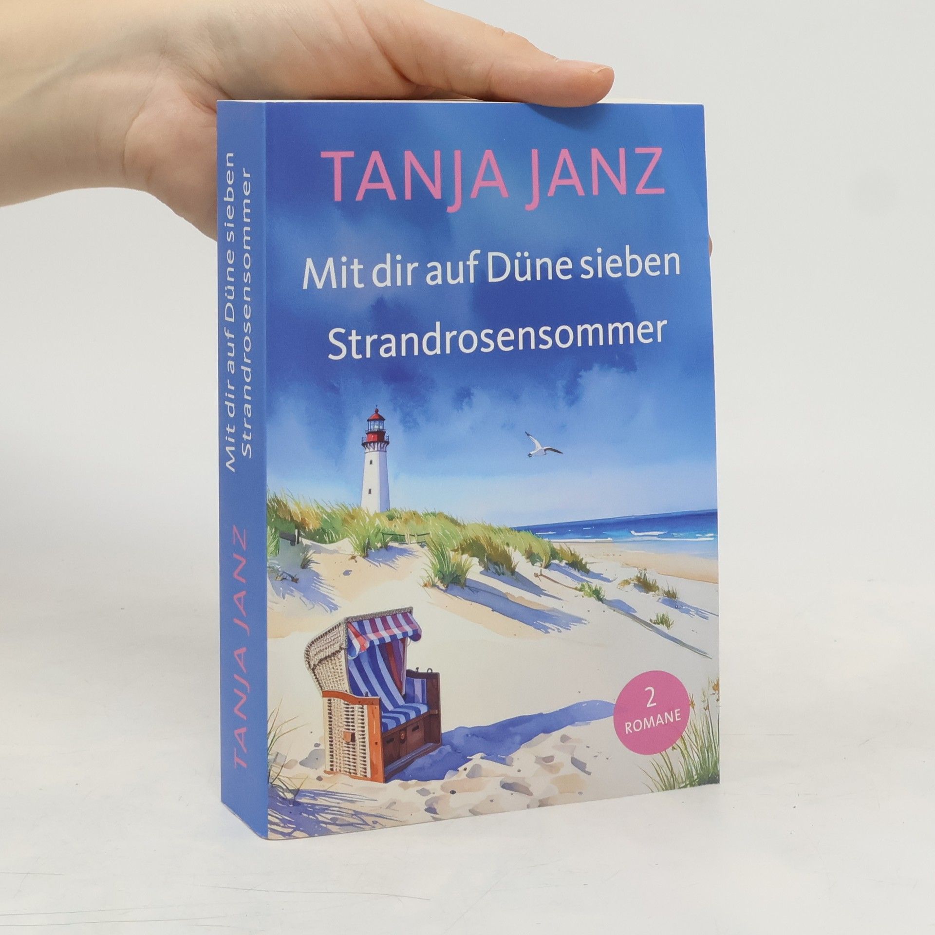 Tanja Janz Mit dir auf Düne sieben Strandrosensommer