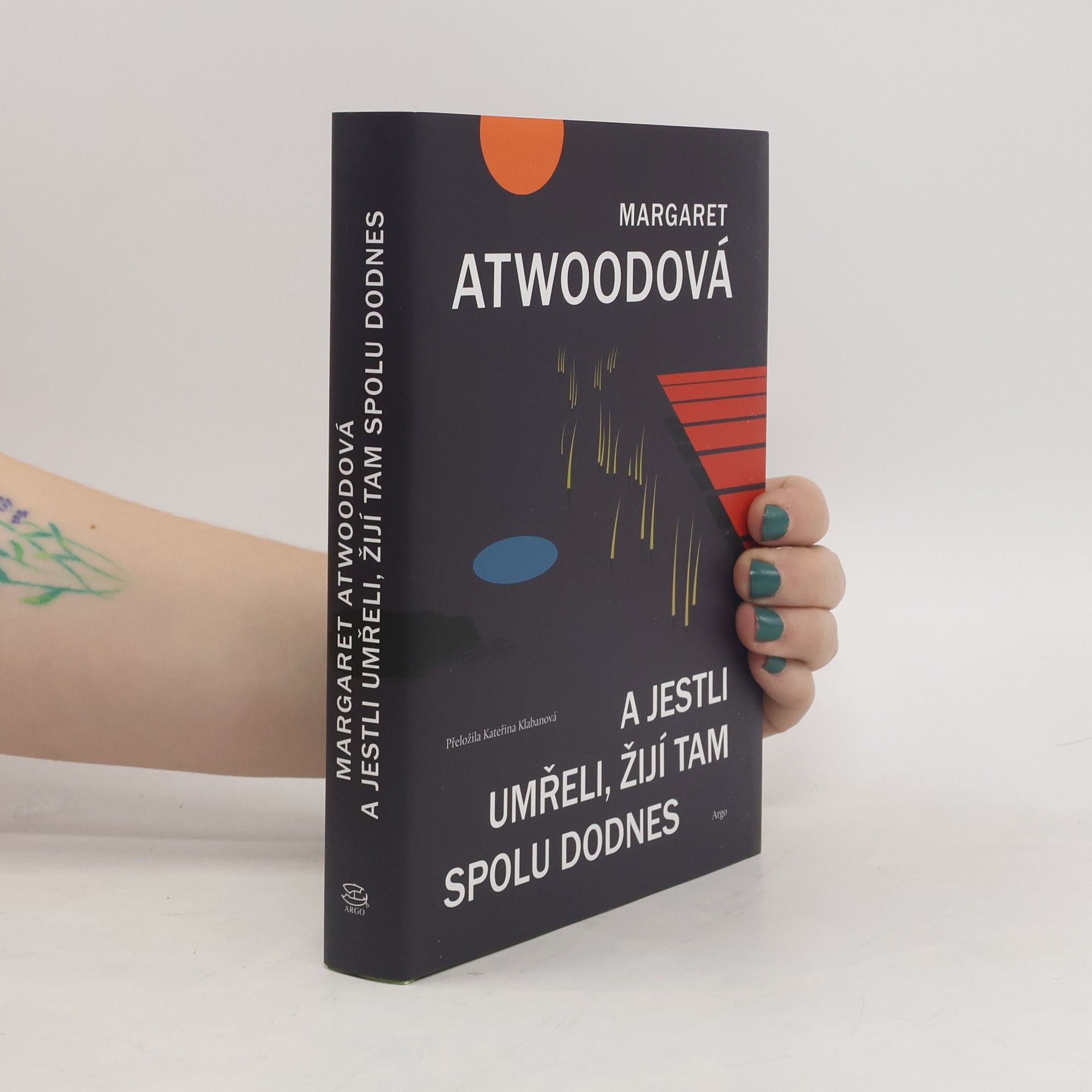 Margaret Atwood A jestli umřeli, žijí tam spolu dodnes
