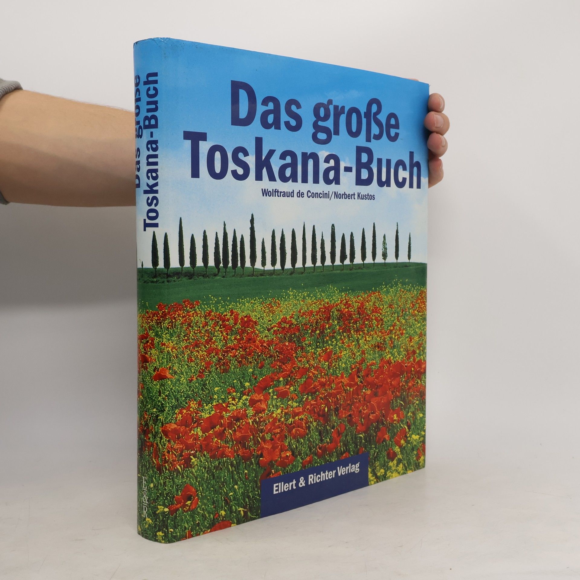 Wolftraud de Concini Das große Toskana-Buch