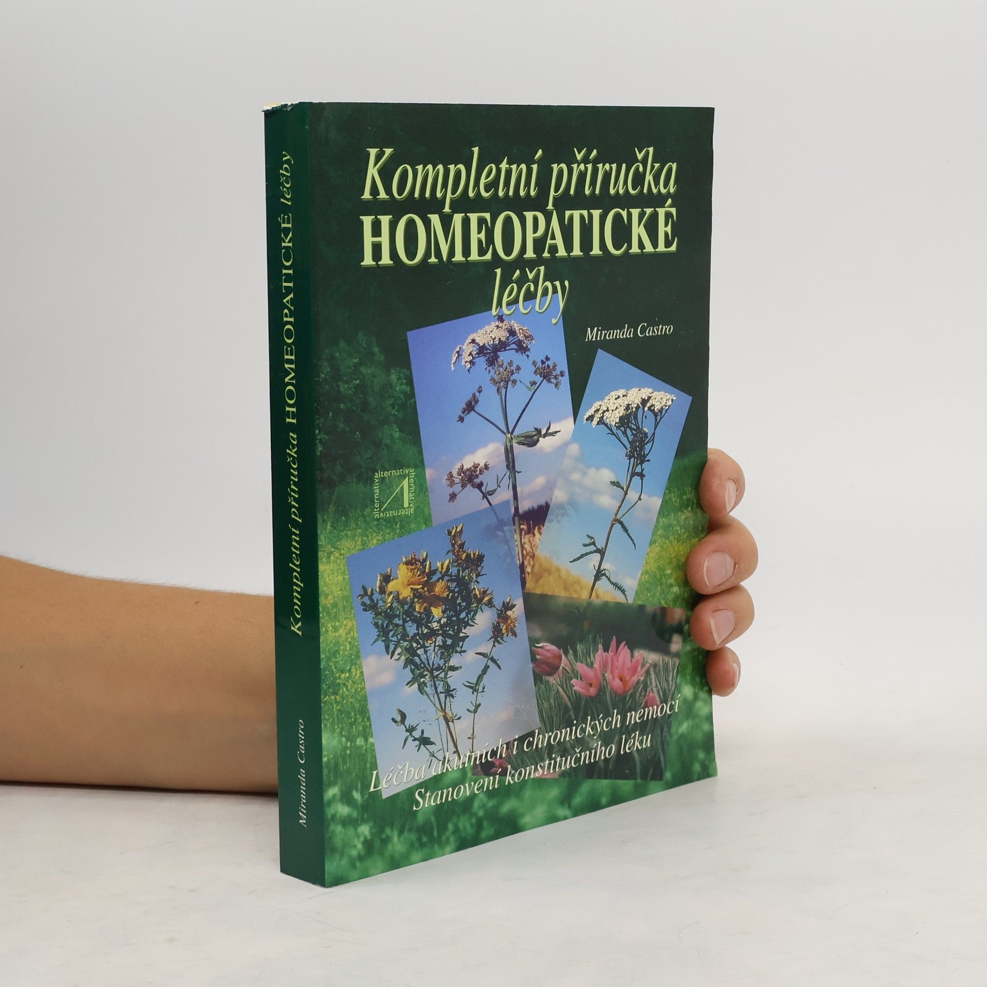 Miranda Castro Kompletní příručka homeopatické léčby