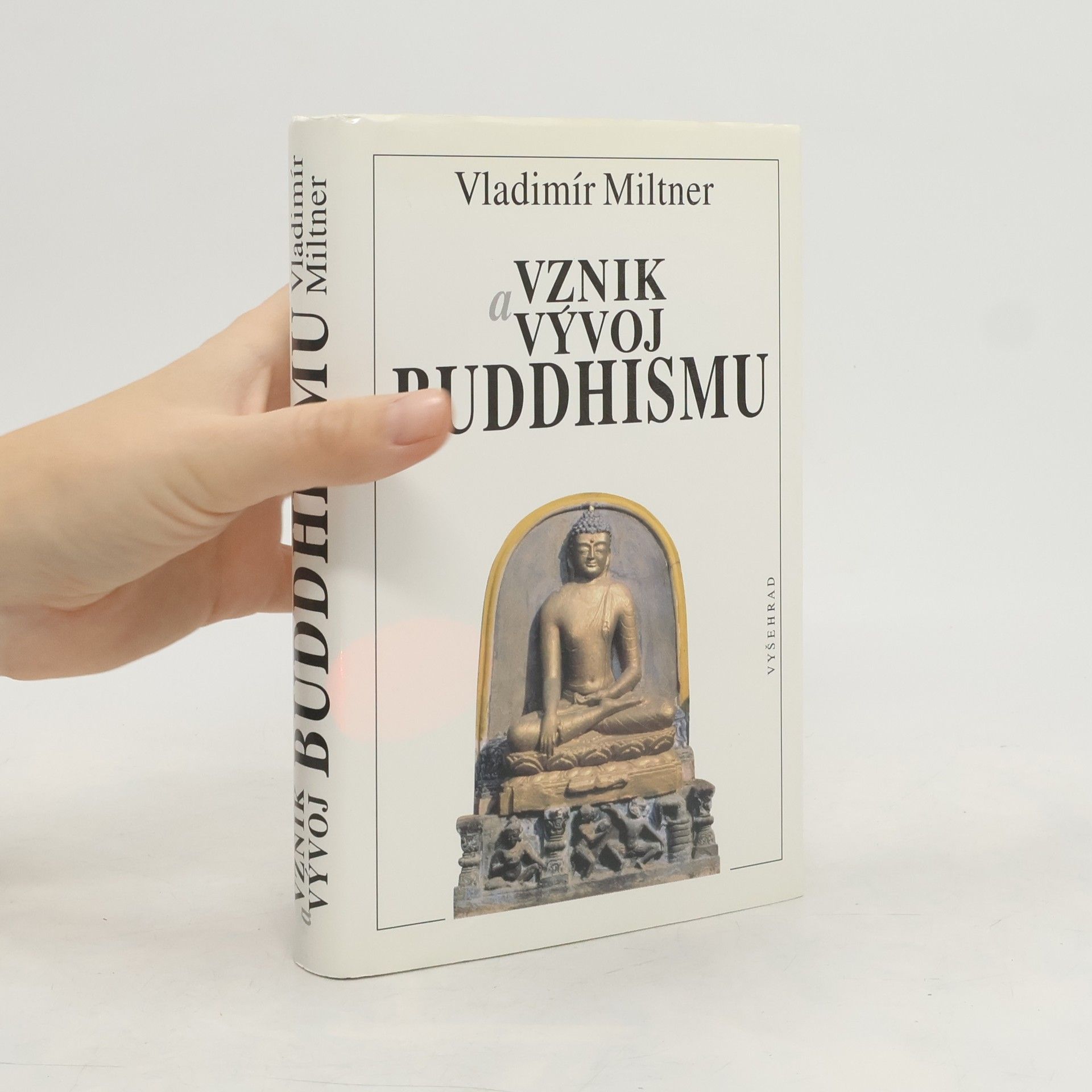Vladimír Miltner Vznik a vývoj buddhismu