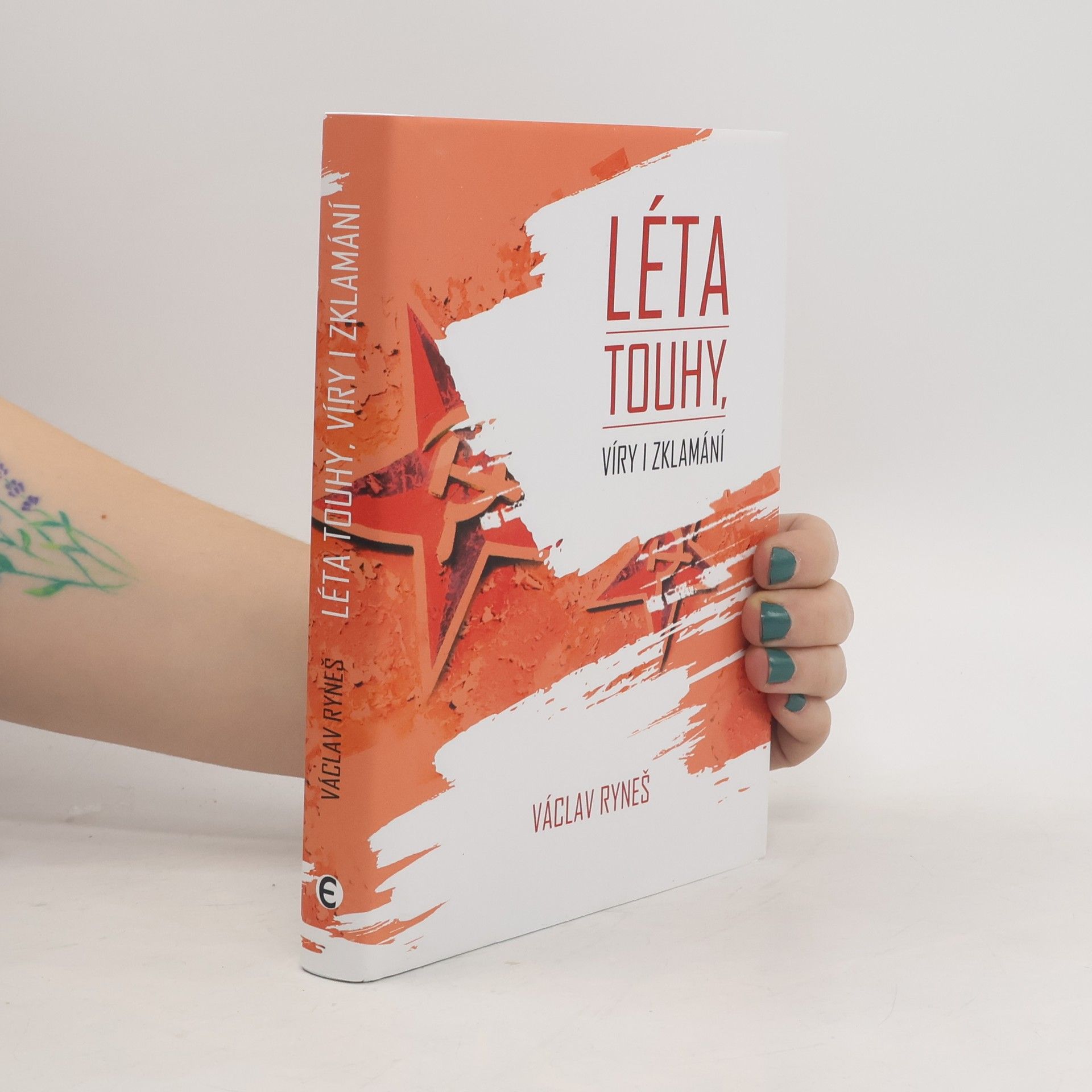 Václav Ryneš Léta touhy, víry i zklamání