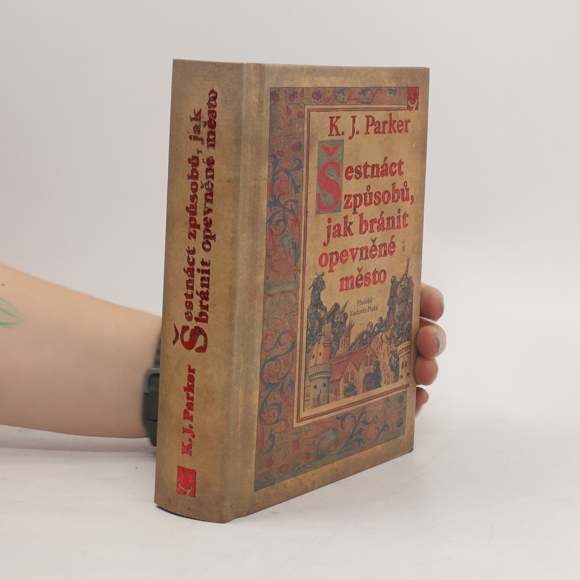 K. J. Parker Šestnáct způsobů, jak bránit opevněné město