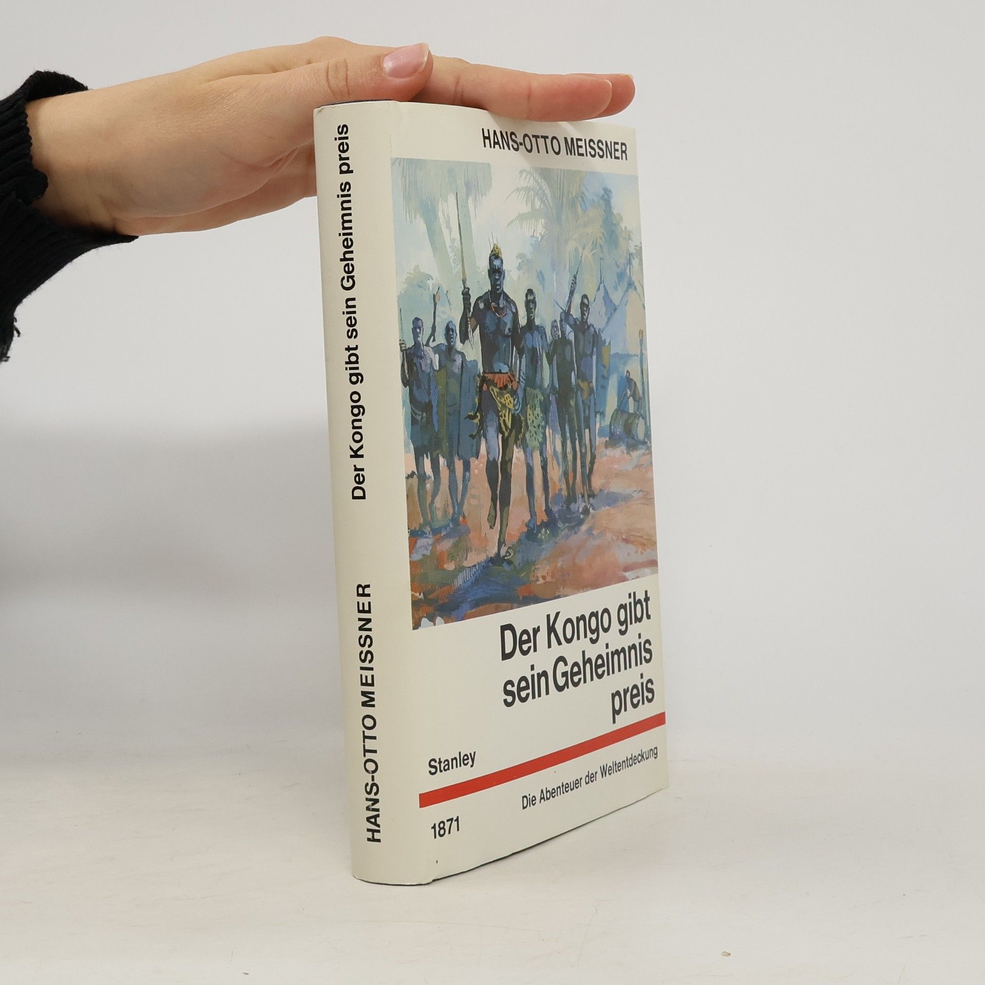 Hans-Otto Meissner Der Kongo gibt sein Geheimnis preis