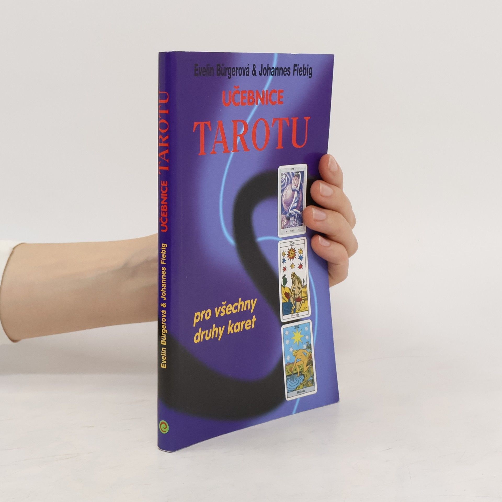 Evelin Bürger Učebnice Tarotu: Pro všechny druhy karet