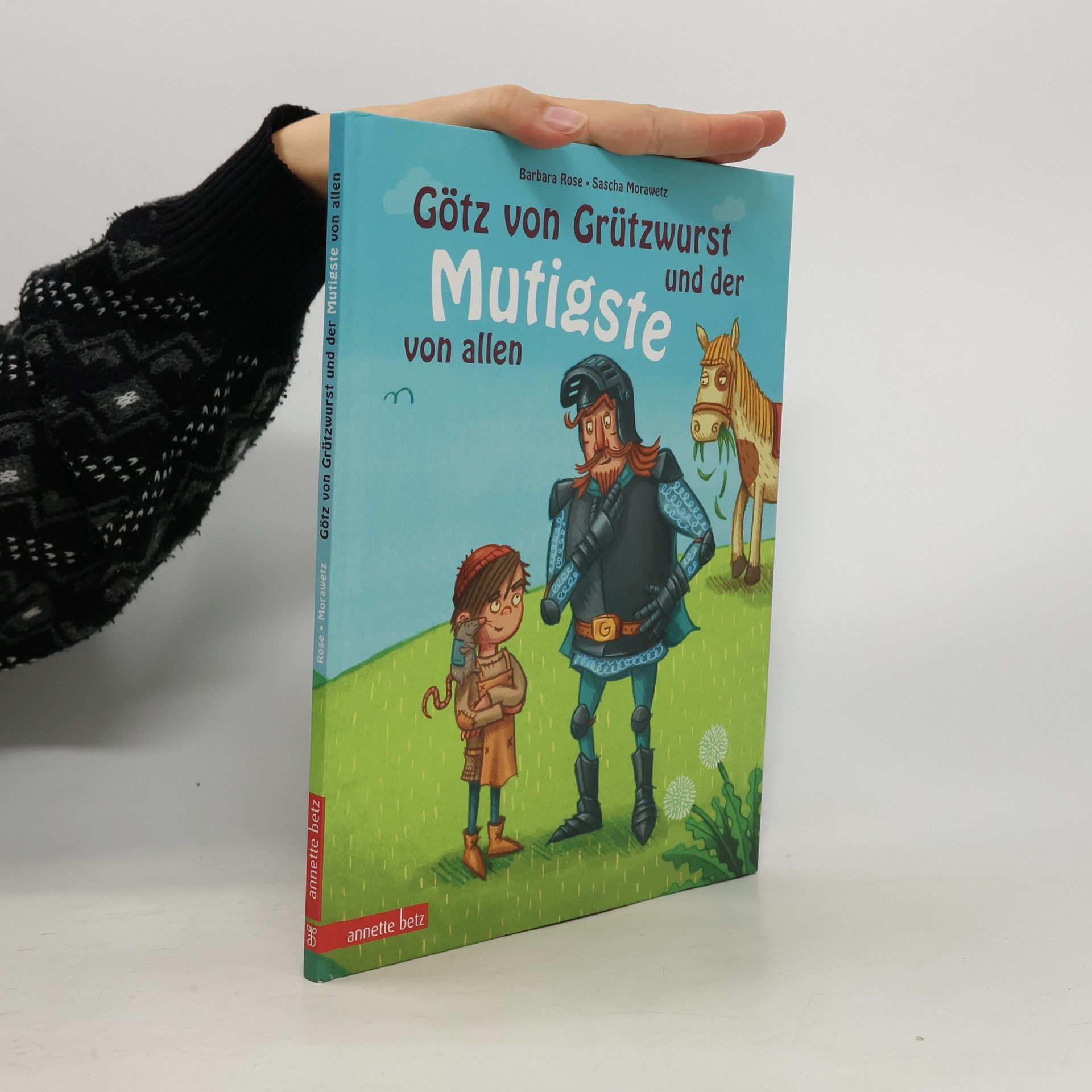 Barbara Rose Götz von Grützwurst und der Mutigste von allen